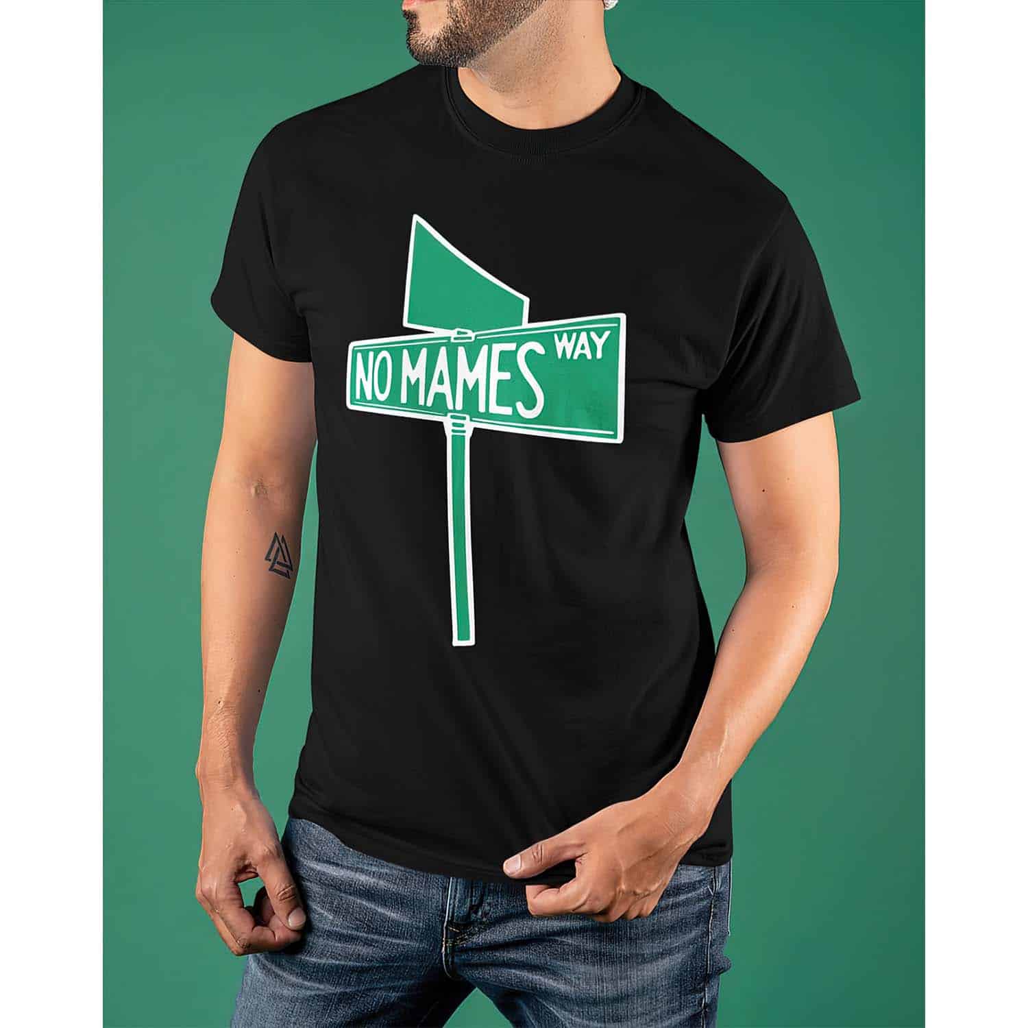 No Mames Way Shirt No Mames Way Shirt