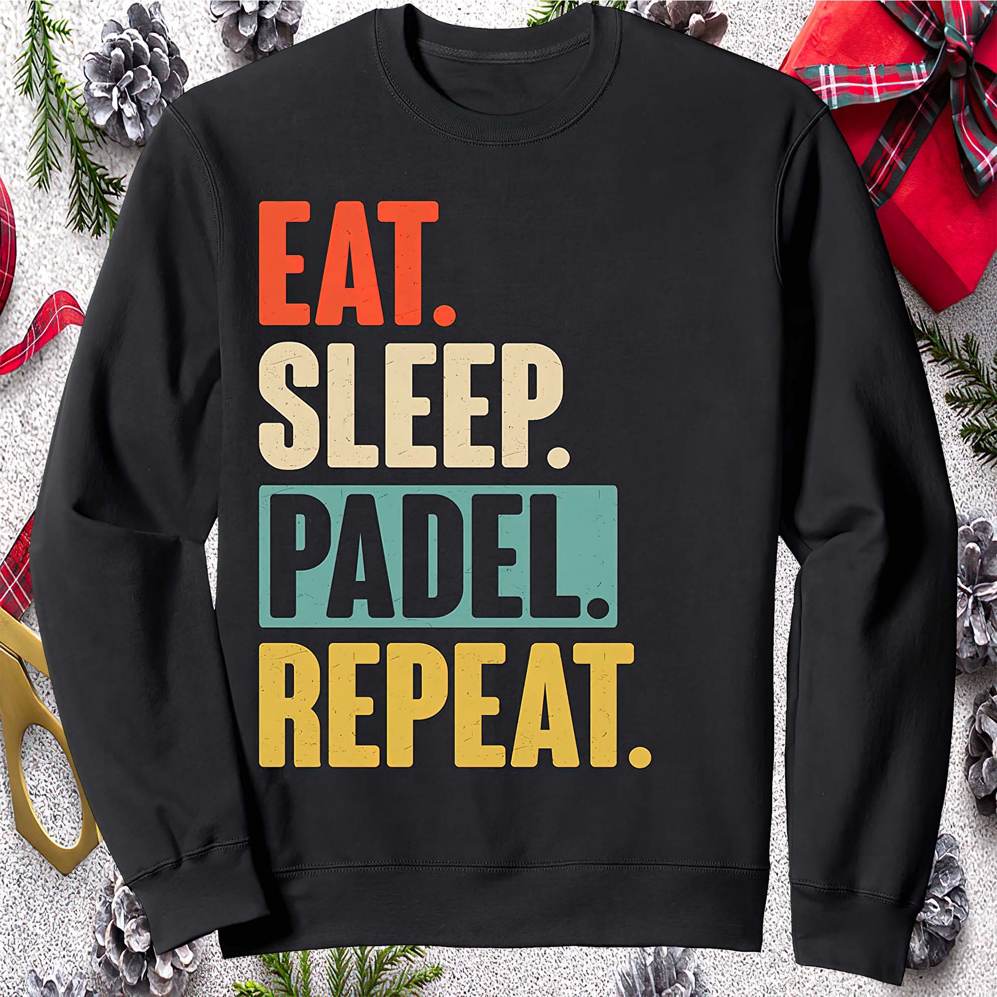 Eat Sleep Padel Repeat Sweatshirt Eat Sleep Padel Repeat Sweatshirt