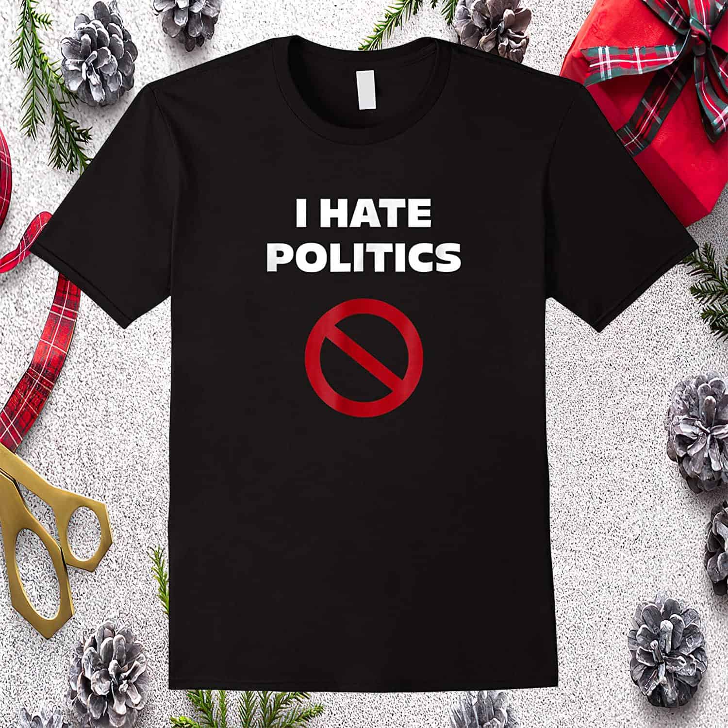 I Hate Politics Shirt I Hate Politics Shirt