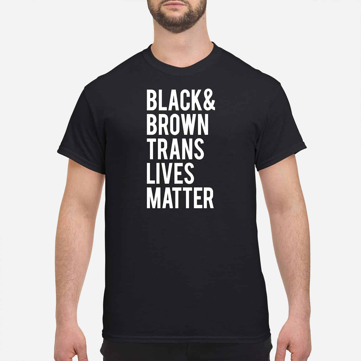 Black Brown Trans Lives Matter Shirt Black Brown Trans Lives Matter Shirt