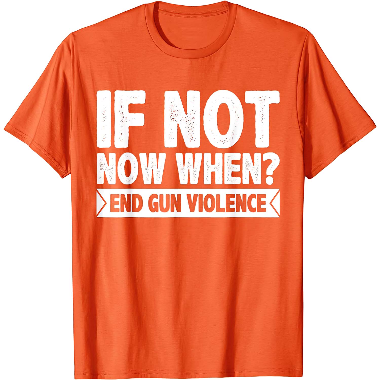If Not Now When End Gun Violence Shirt If Not Now When End Gun Violence Shirt