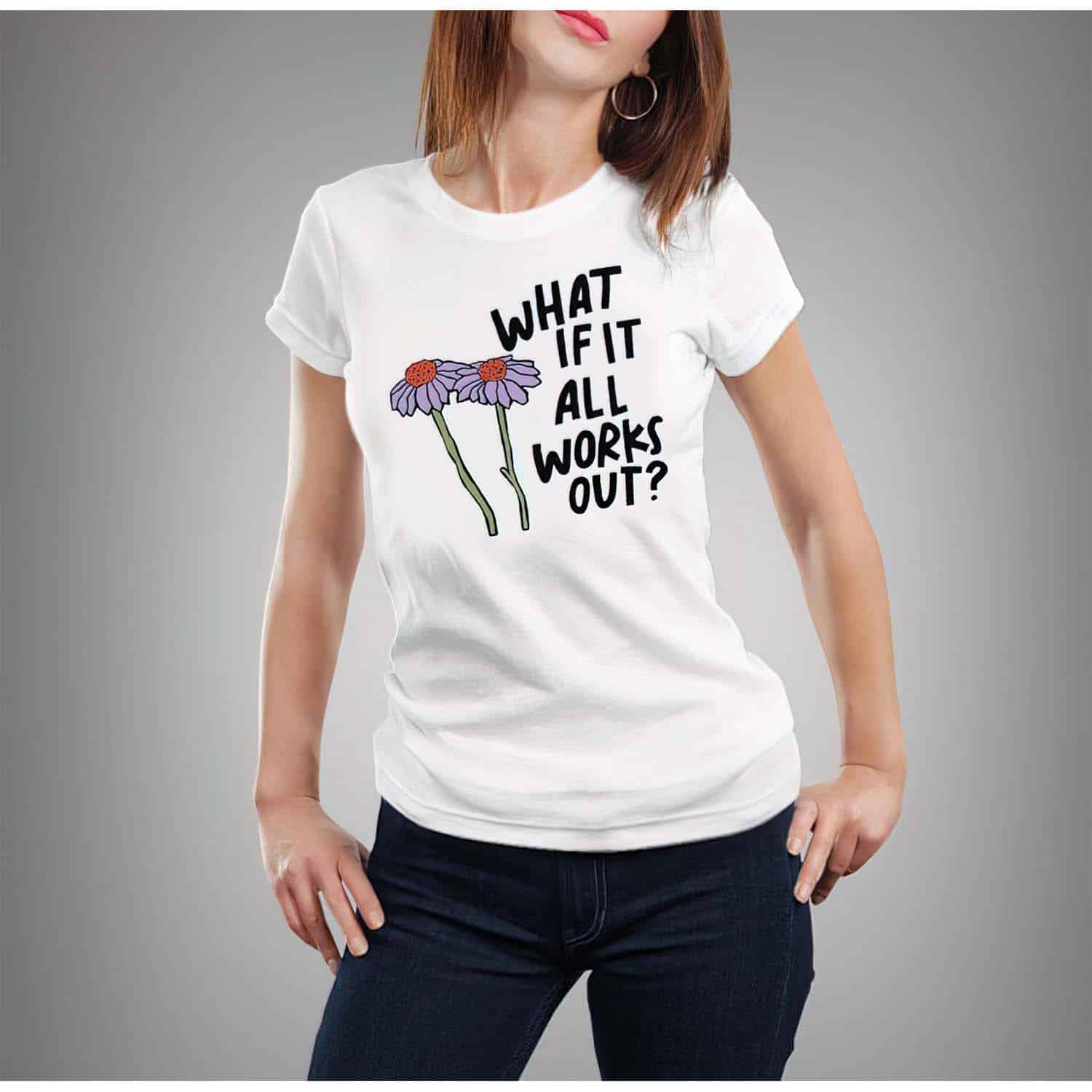 What If It All Works Out Shirt What If It All Works Out Shirt