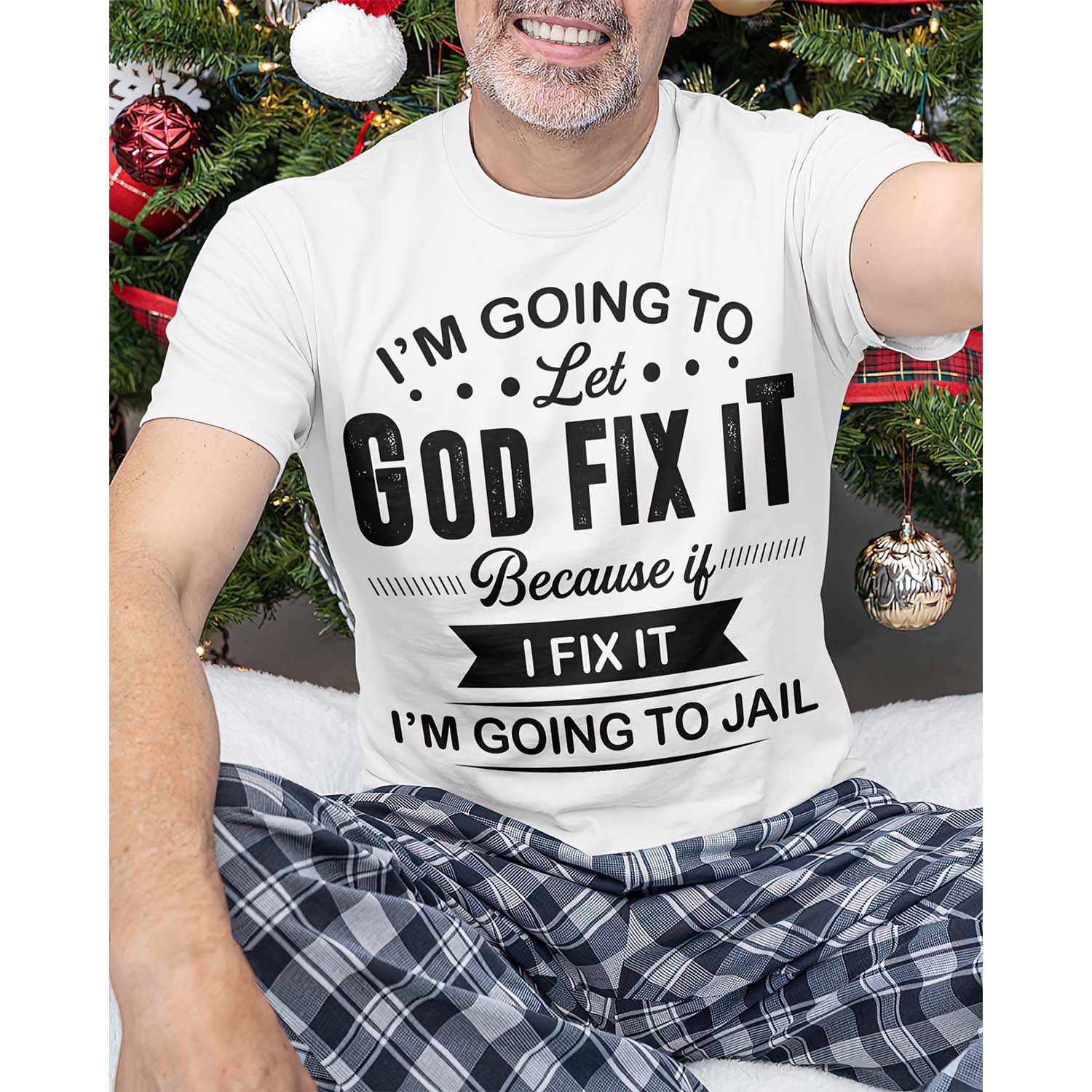 I’M Going To Let God Fix It Because If I Fix It I’M Going To Jail Shirt I’M Going To Let God Fix It Because If I Fix It I’M Going To Jail Shirt