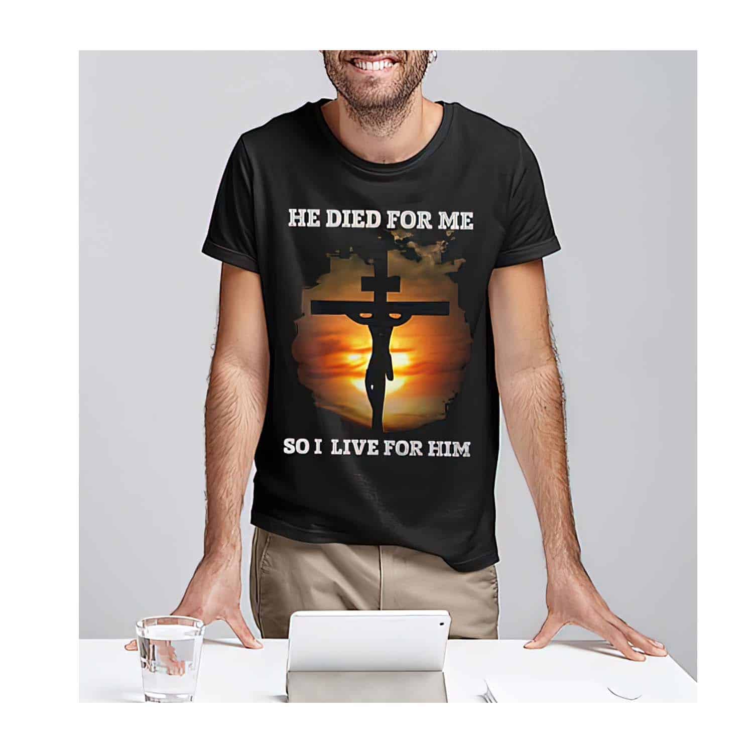 Jesus He Died For Me So I Live For Him Shirt Jesus He Died For Me So I Live For Him Shirt