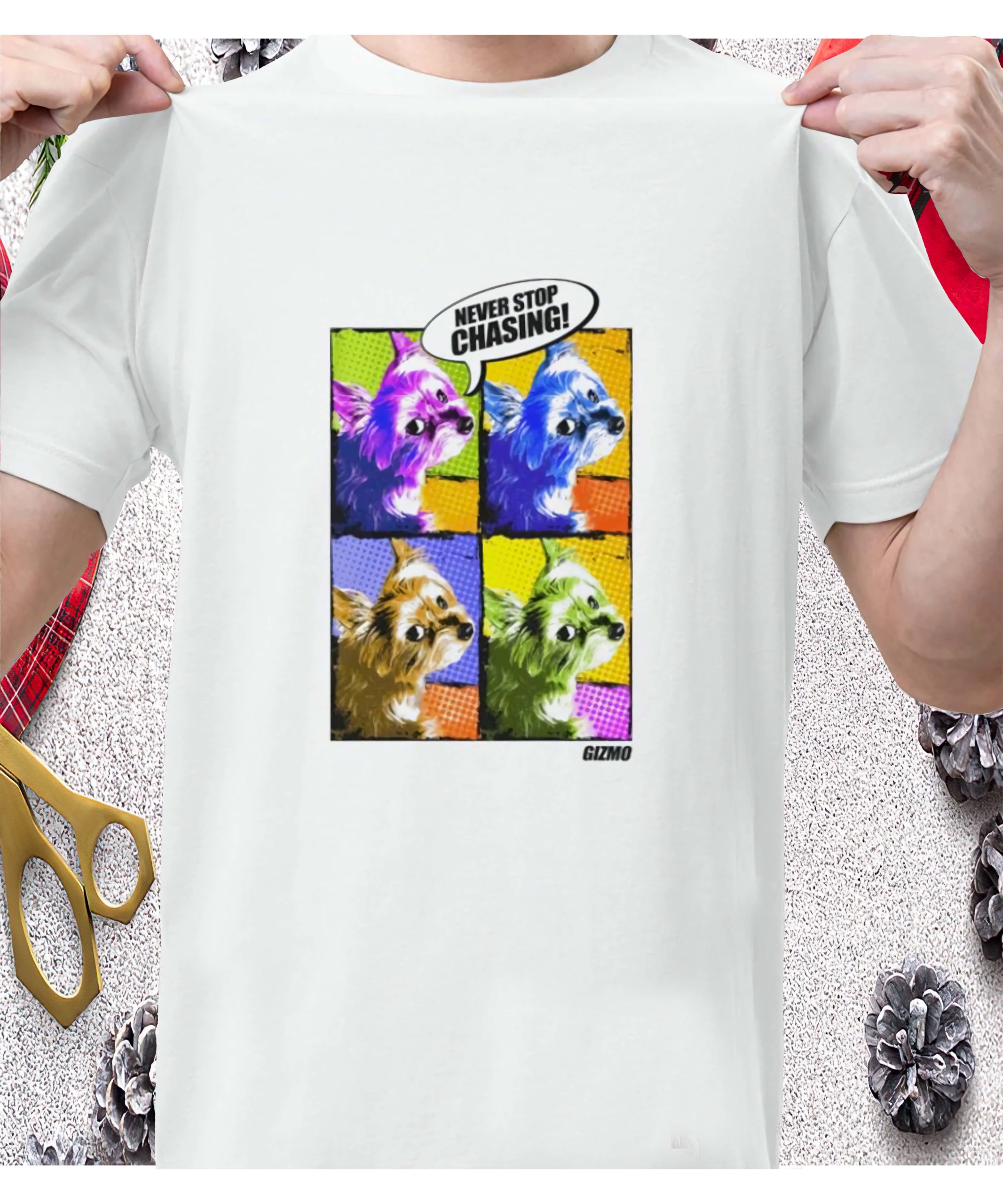 Gizmo Never Stop Chasing Shirt Gizmo Never Stop Chasing Shirt
