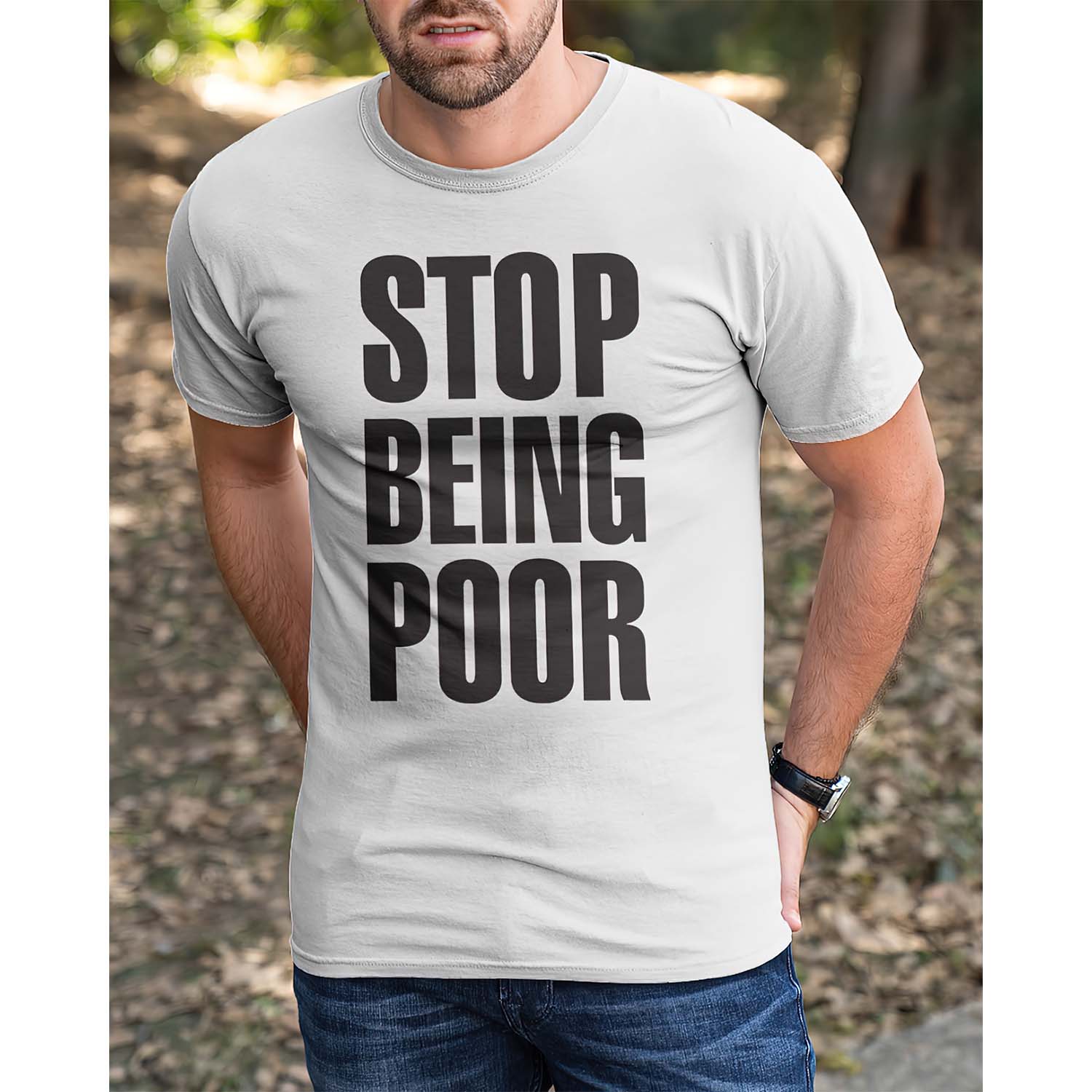 Stop Being Poor Shirt Stop Being Poor Shirt
