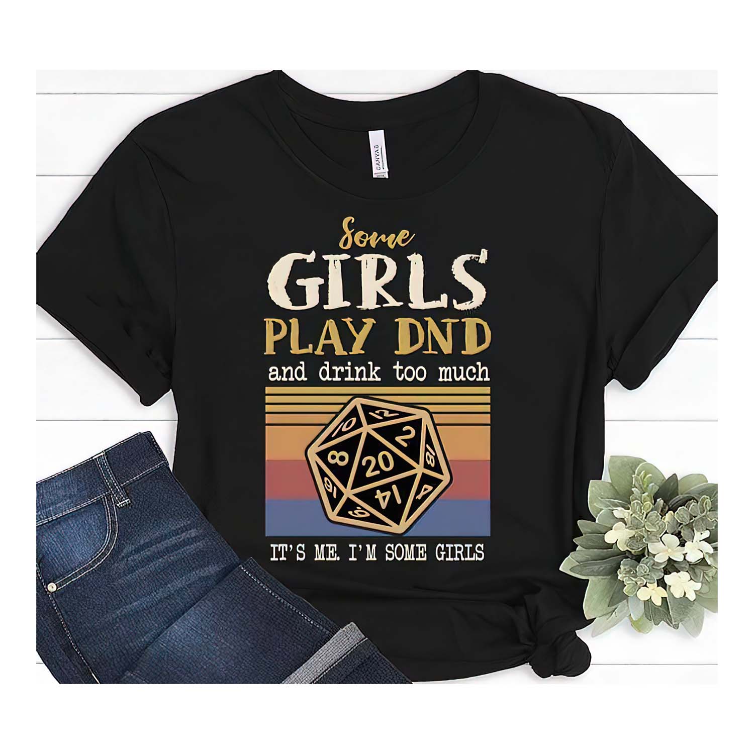 Some Girls Play Dnd And Drink Too Much It’S Me I’M Some Girls Vintage Shirt Some Girls Play Dnd And Drink Too Much It’S Me I’M Some Girls Vintage Shirt