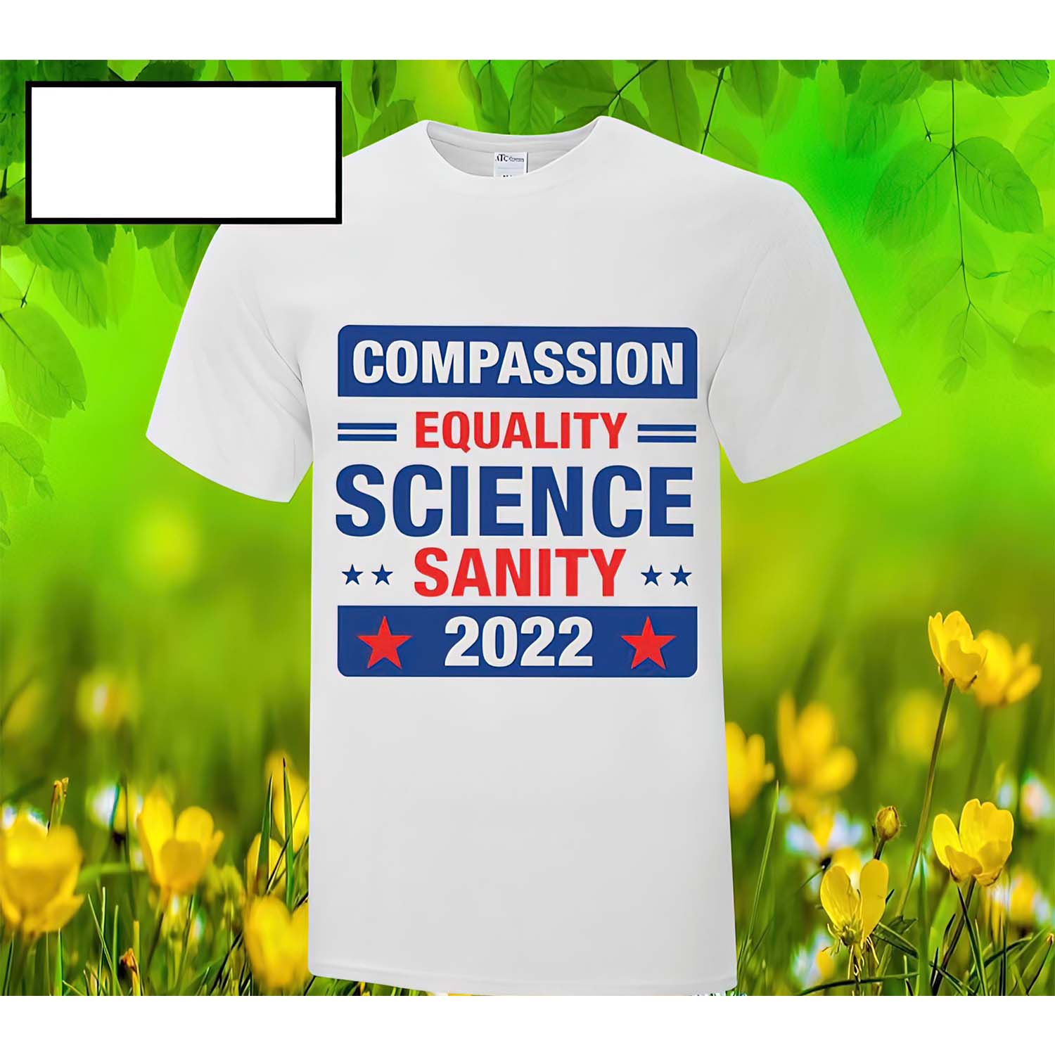 Compassion Equality Science Sanity 2022 Shirt Compassion Equality Science Sanity 2022 Shirt