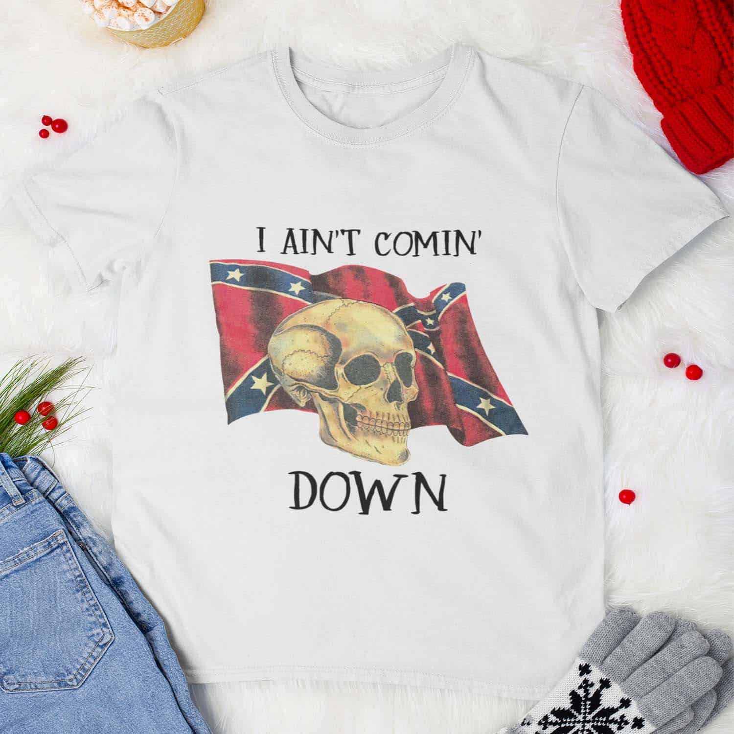 I Ain’T Comin Down Shirt I Ain’T Comin Down Shirt
