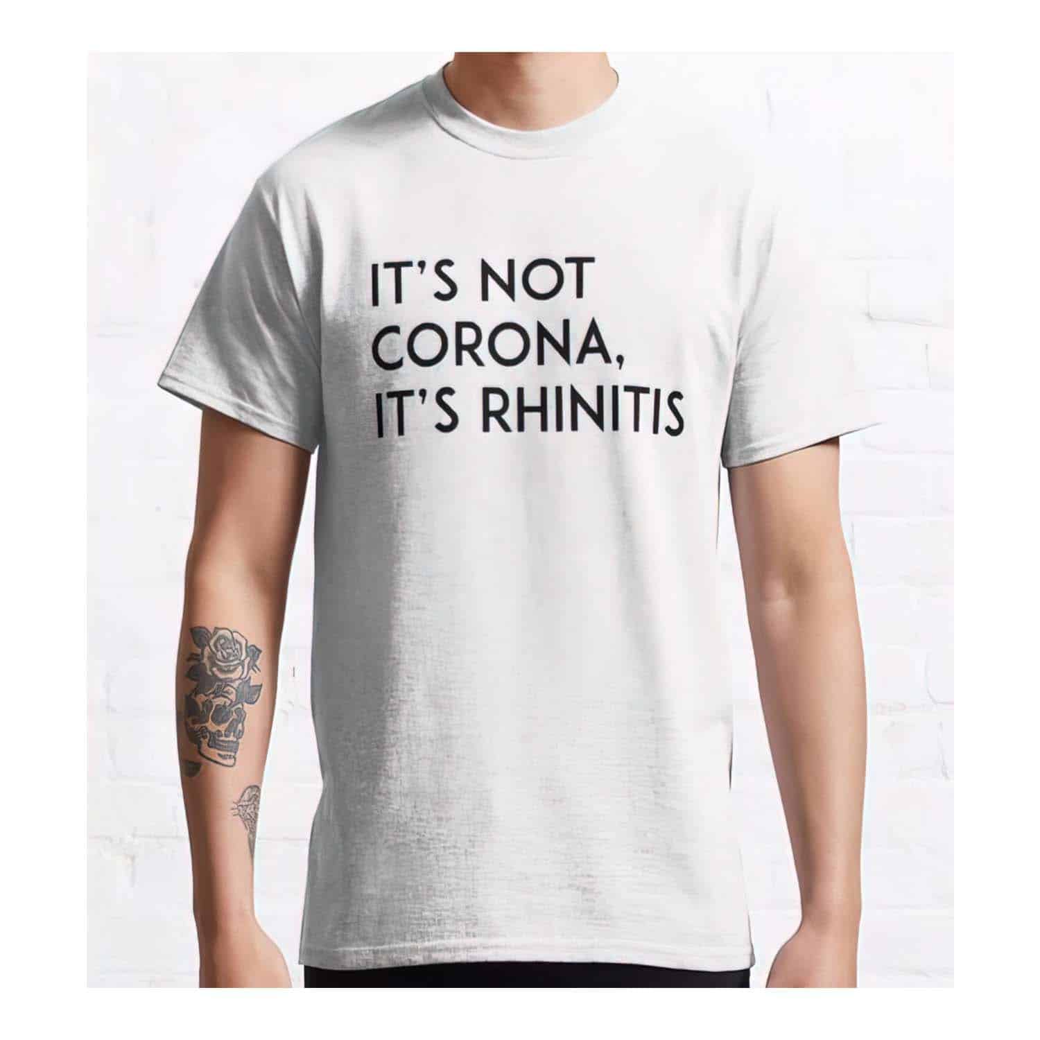 It’S Not Corona It’S Rhinitis Shirt It’S Not Corona It’S Rhinitis Shirt