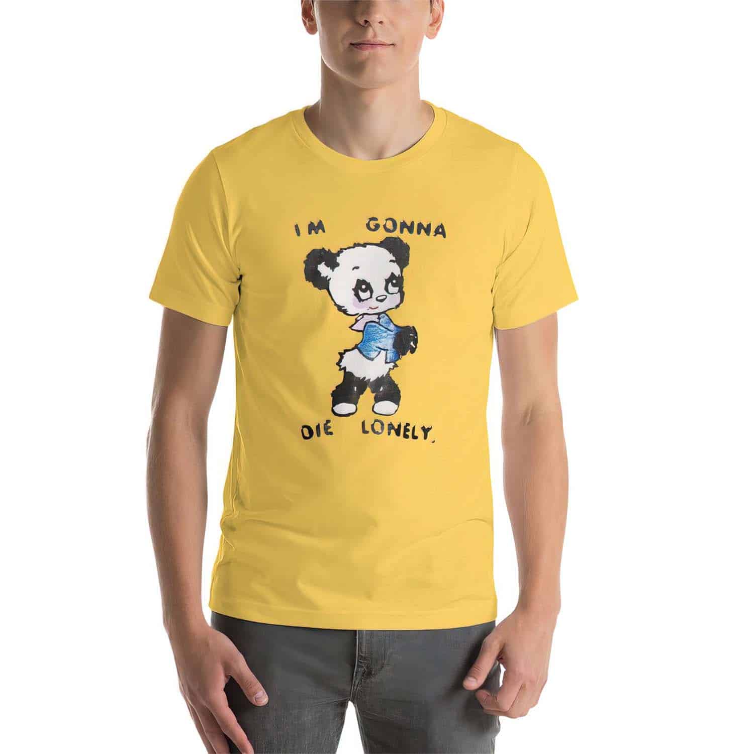 I’M Gonna Die Lonely Shirt I’M Gonna Die Lonely Shirt