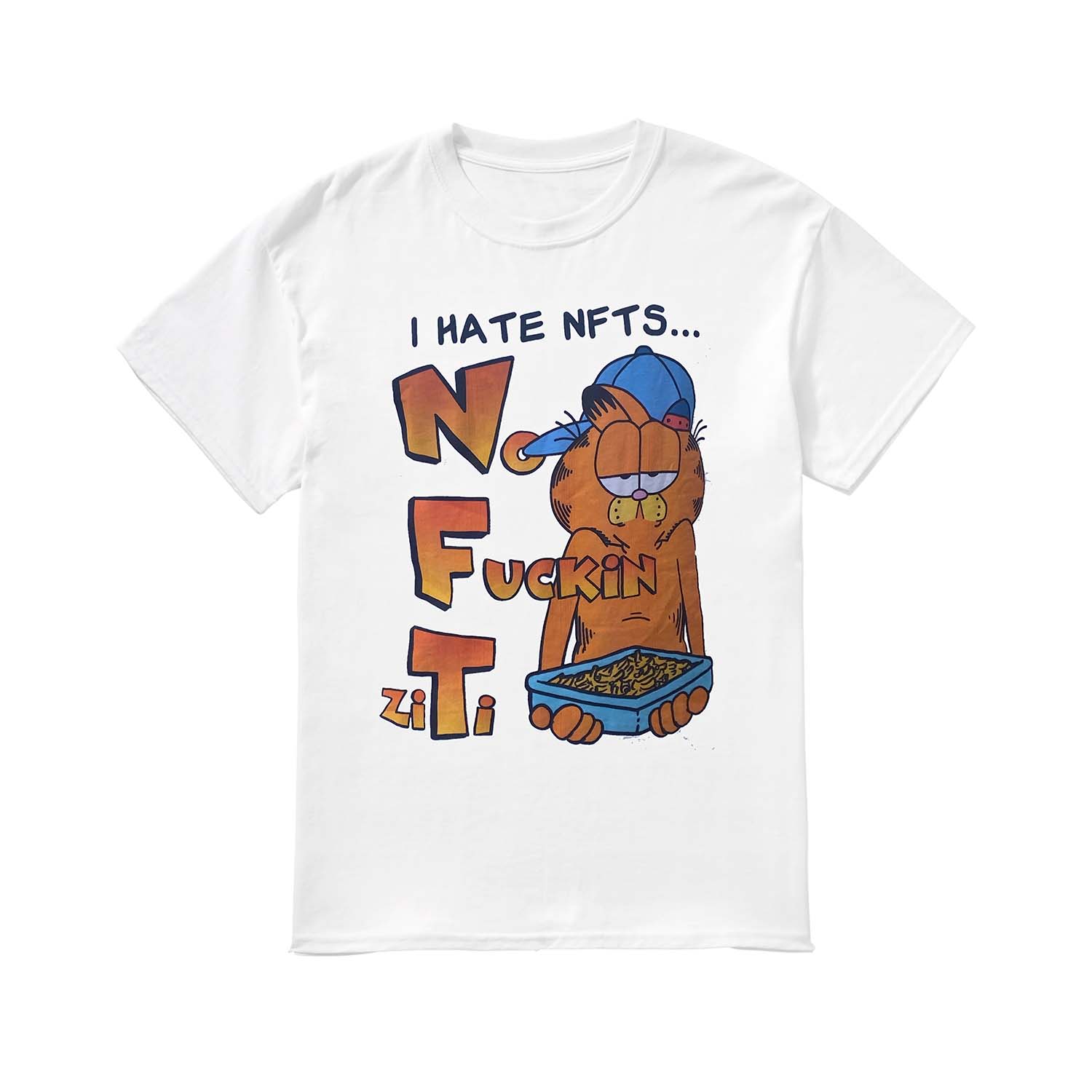 Garfield I Hate Nfts No F*Ckin Ziti Shirt Garfield I Hate Nfts No F*Ckin Ziti Shirt