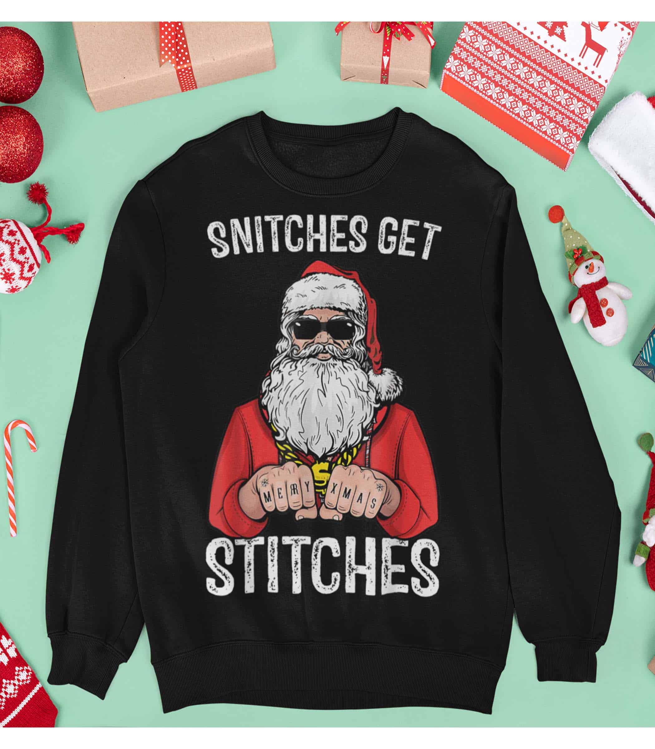 Santa Snitches Get Stitches Christmas Sweatshirt Santa Snitches Get Stitches Christmas Sweatshirt
