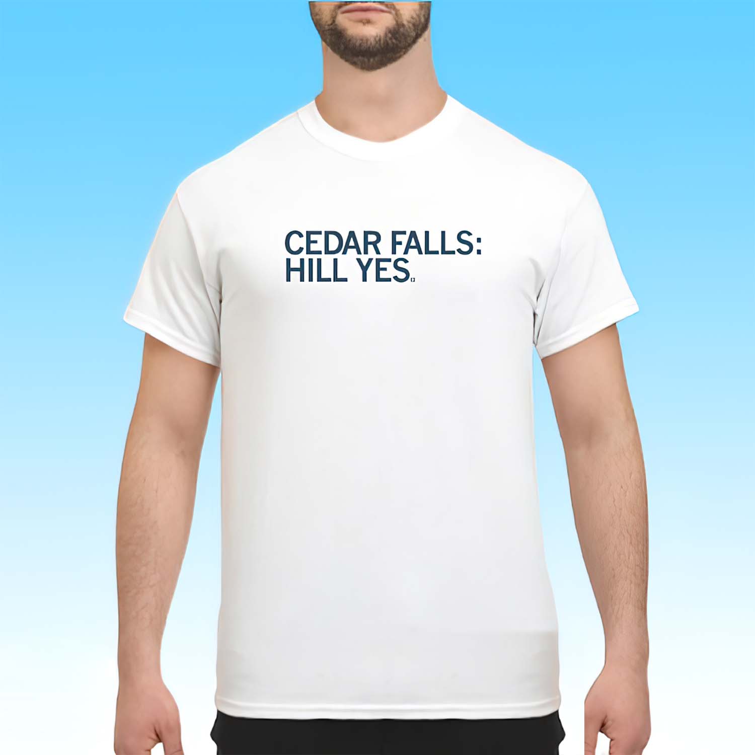 Cedar Falls Hill Yes Shirt Cedar Falls Hill Yes Shirt