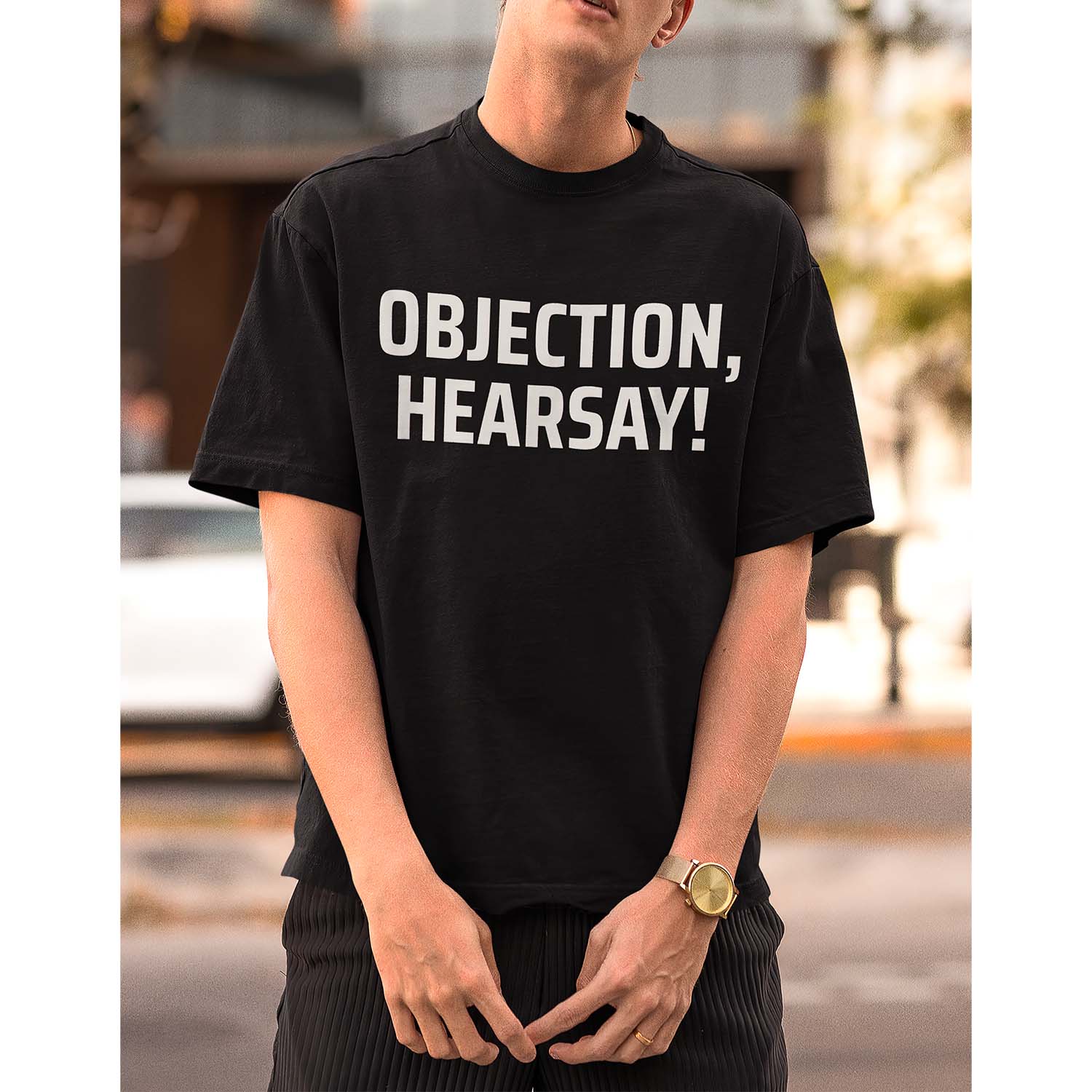 Objection Hearsay Shirt Objection Hearsay Shirt