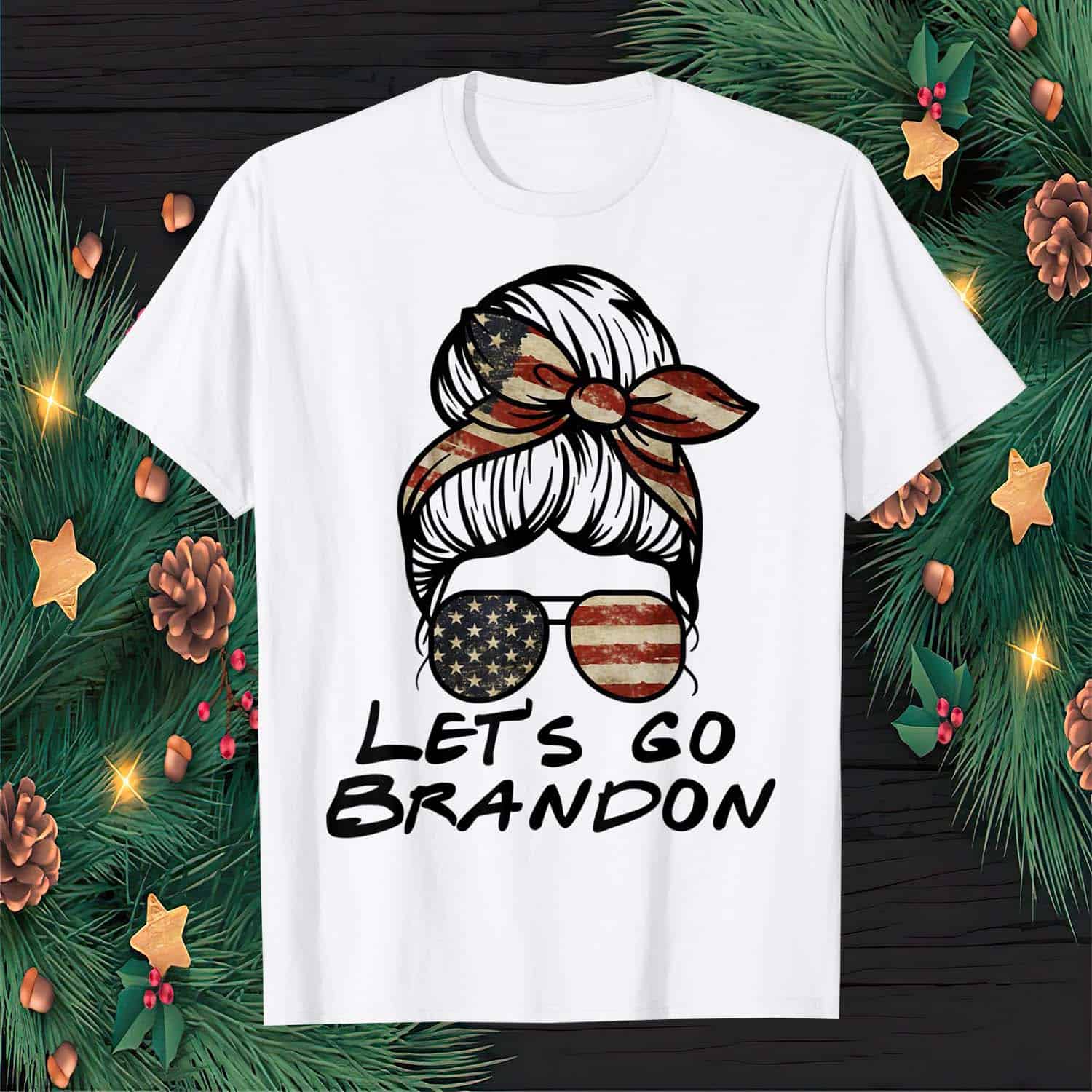 Messy Bun Let’S Go Brandon Shirt Messy Bun Let’S Go Brandon Shirt