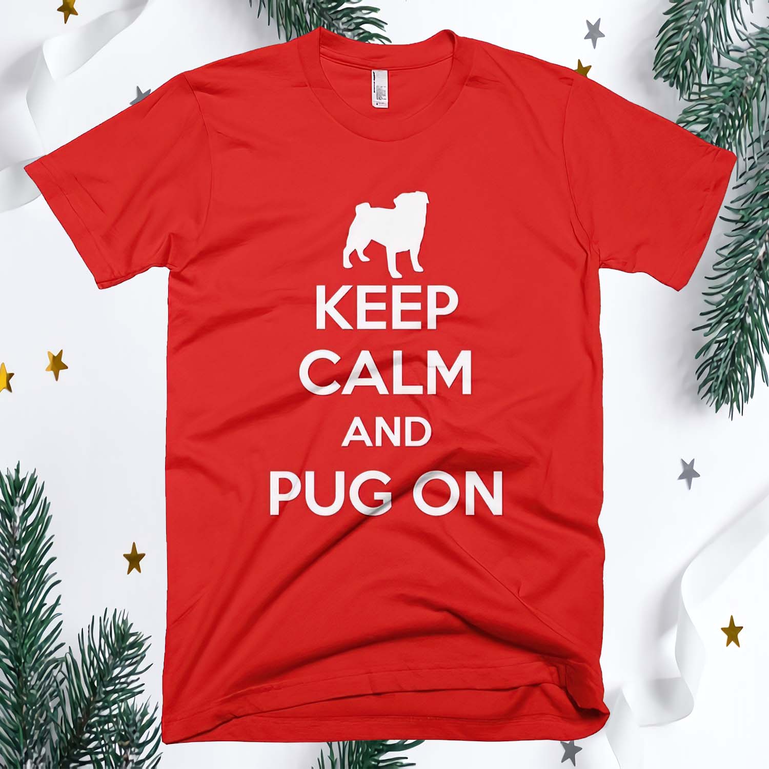 Keep Calm And Pug On Shirt Keep Calm And Pug On Shirt
