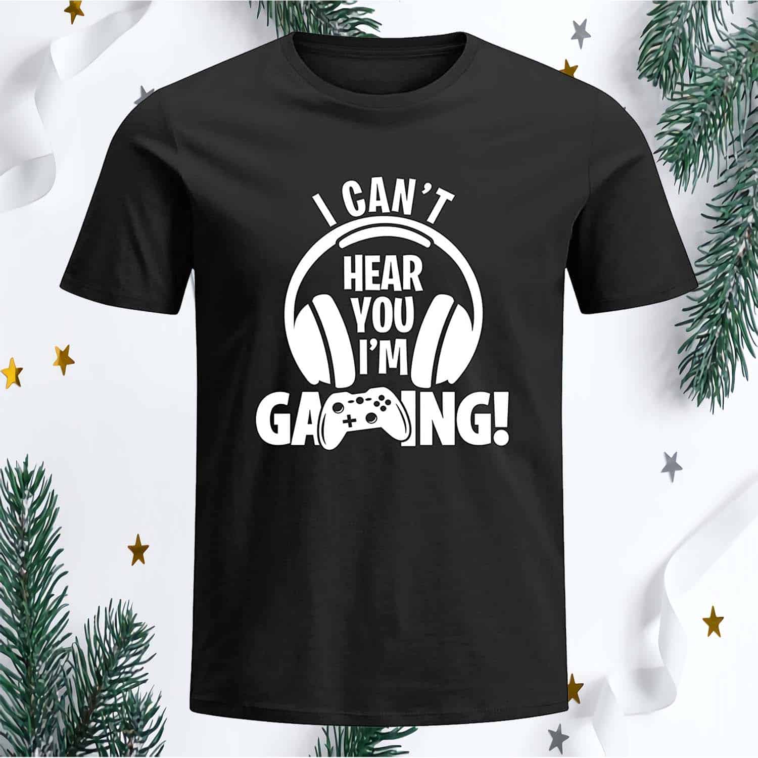 I Can’T Hear You I’M Gaming Shirt I Can’T Hear You I’M Gaming Shirt
