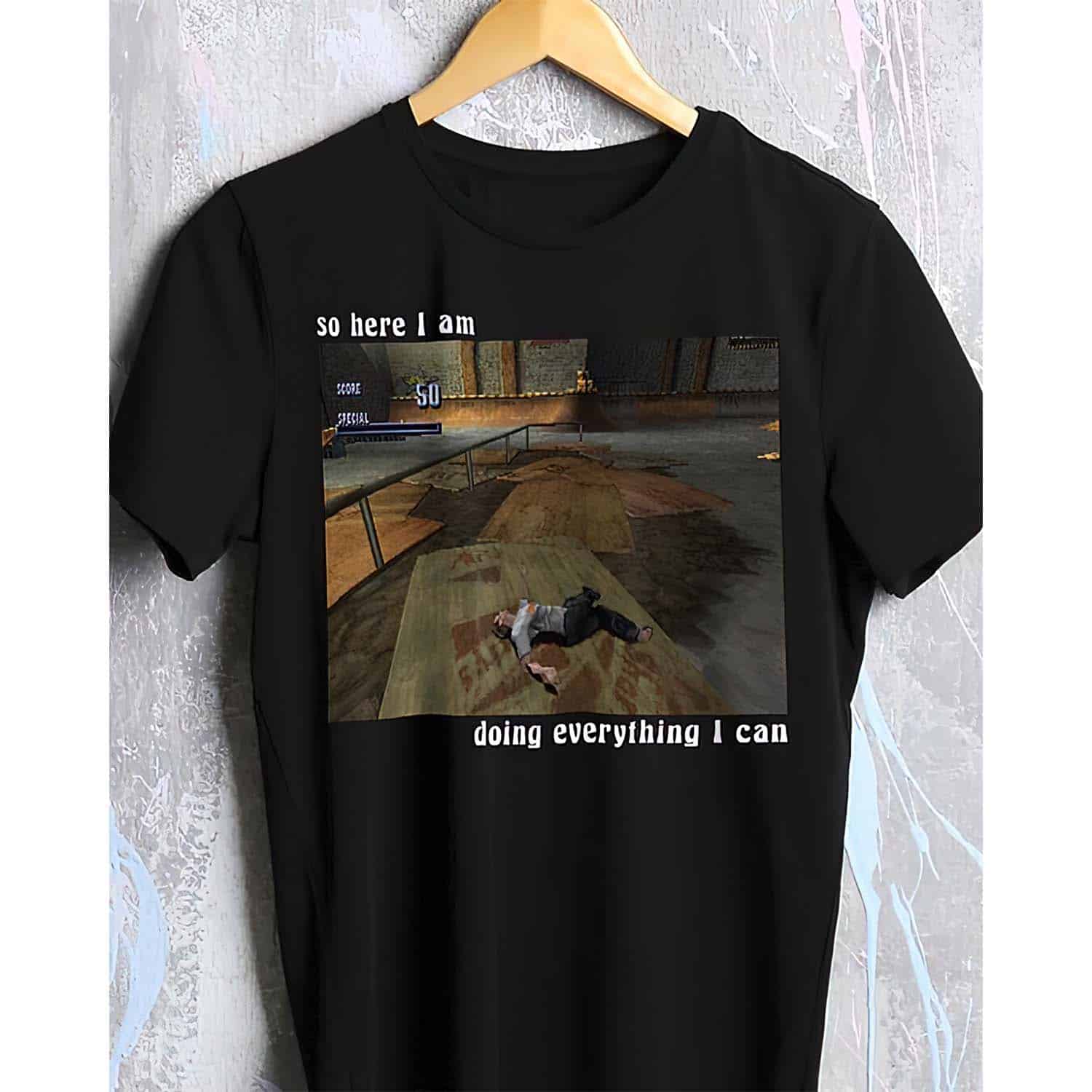 So Here I Am Doing Everything I Can Shirt So Here I Am Doing Everything I Can Shirt