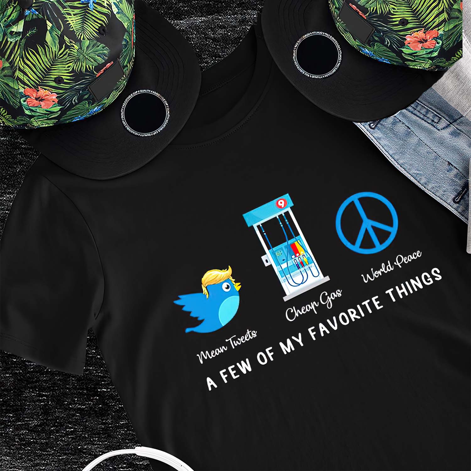 Mean Tweets Cheap Gas World Peace A Few Of My Favorite Things Shirt