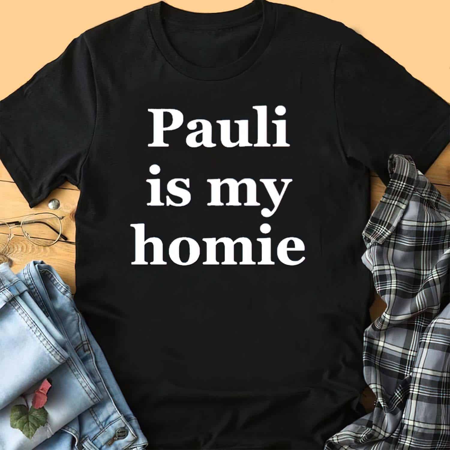 Pauli Is My Homie Shirt Pauli Is My Homie Shirt