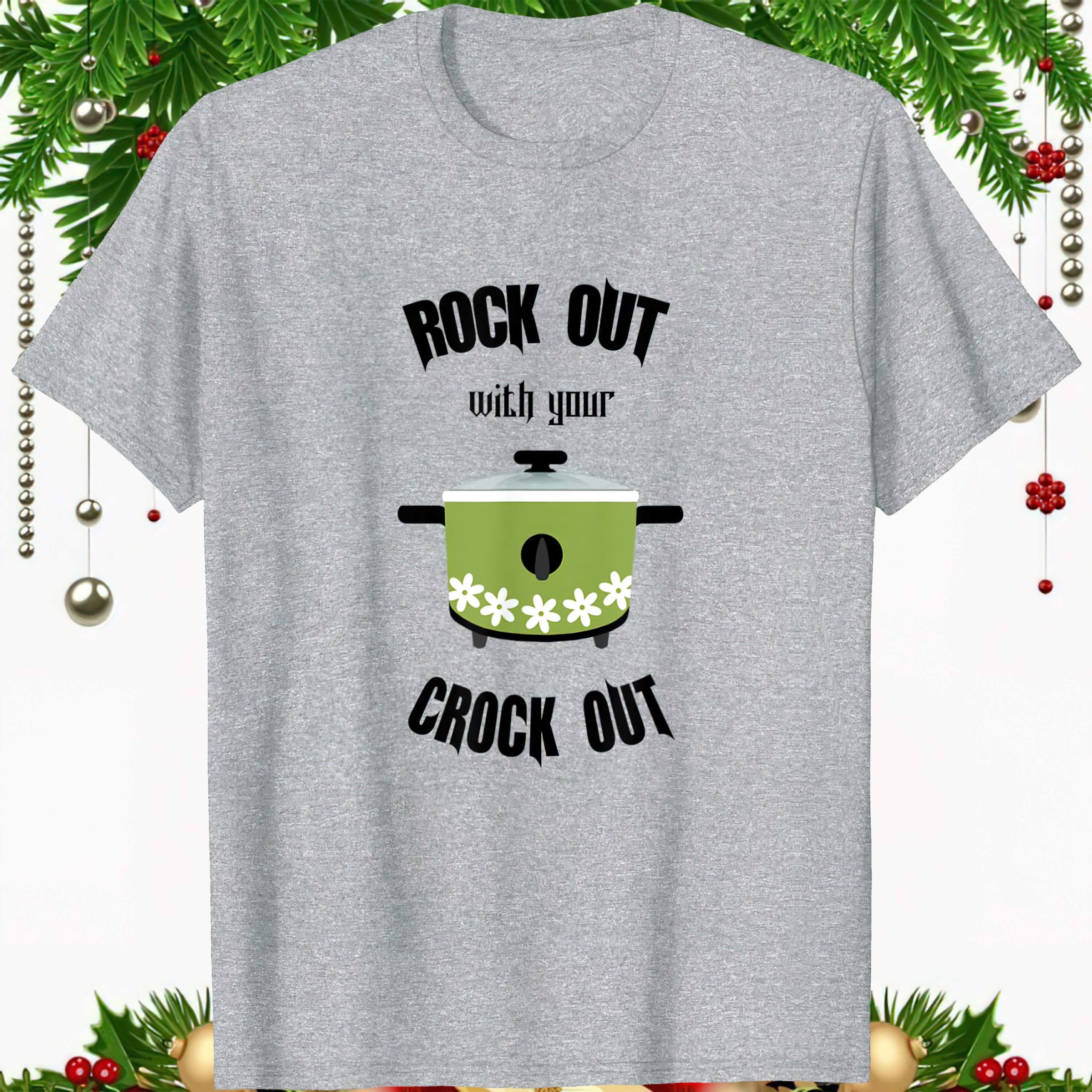 Rock Out With Your Crock Out Shirt Rock Out With Your Crock Out Shirt