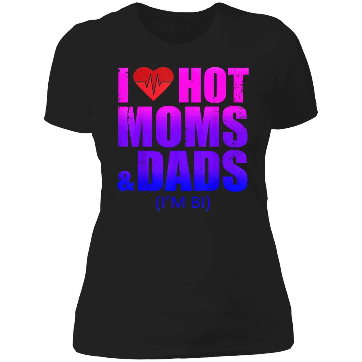 I Love Hot Moms And Dads Shirt I Love Hot Moms And Dads Shirt