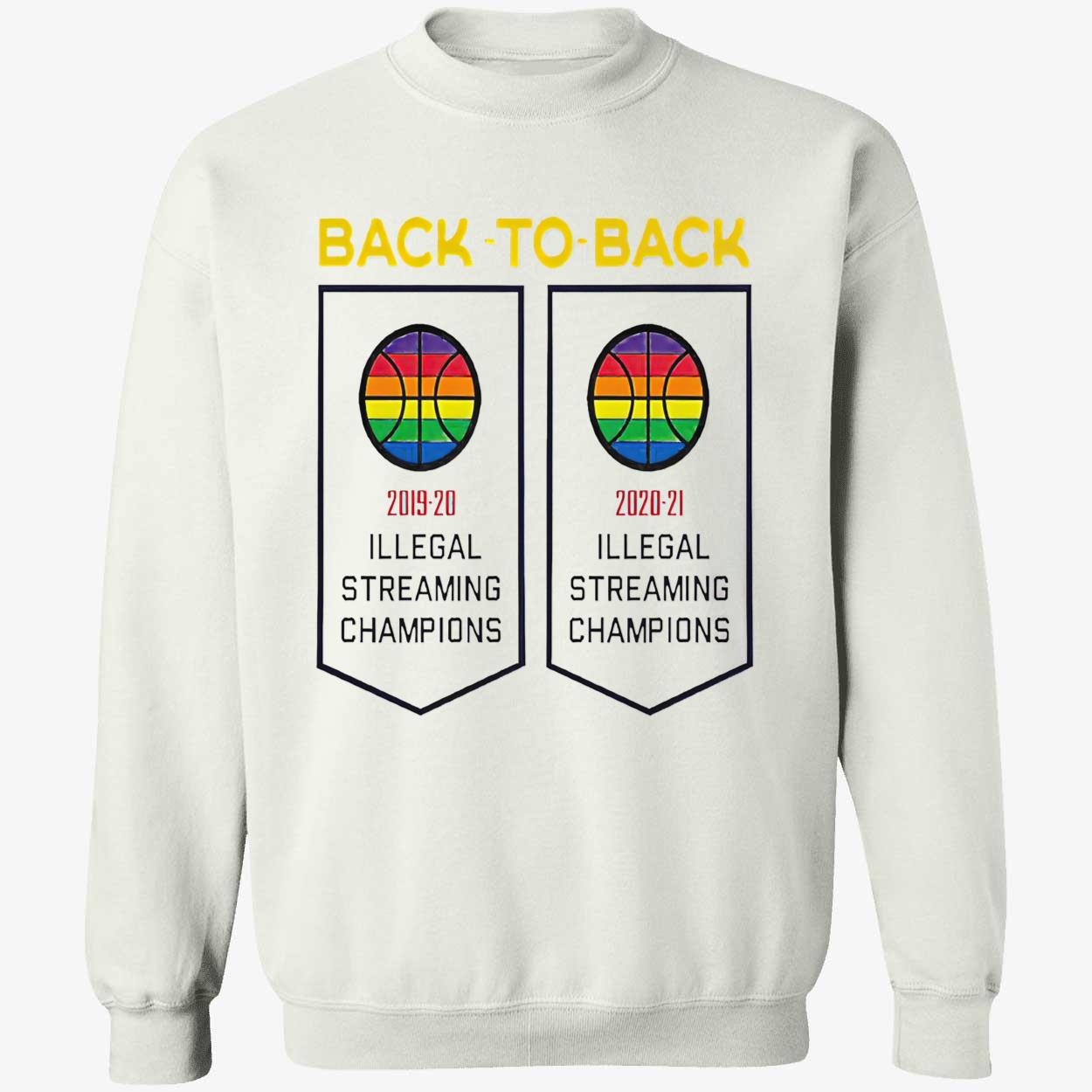 Back To Back Illegal Streaming Champions Shirt Back To Back Illegal Streaming Champions Shirt