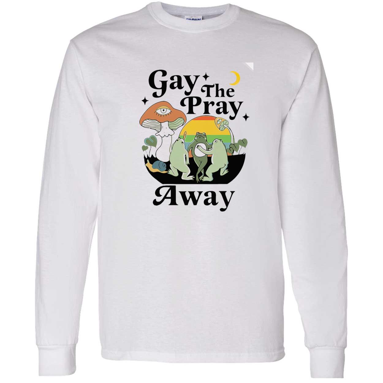 Frog Gay The Pray Away Shirt Frog Gay The Pray Away Shirt