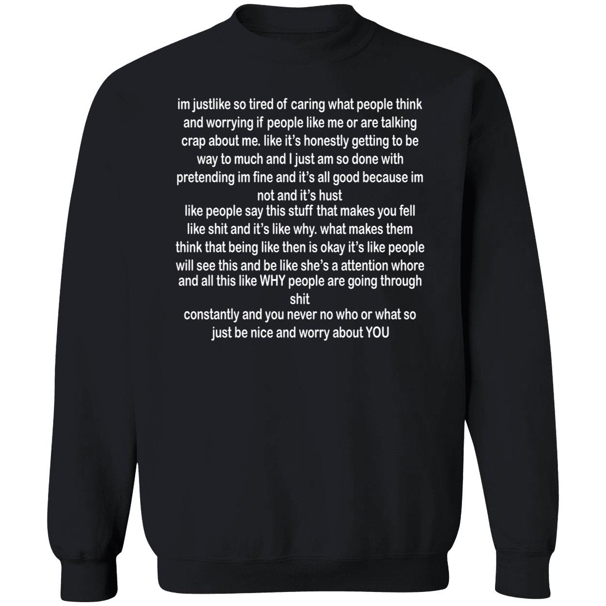 I’M Just Like So Tired Of Caring What People Shirt I’M Just Like So Tired Of Caring What People Shirt