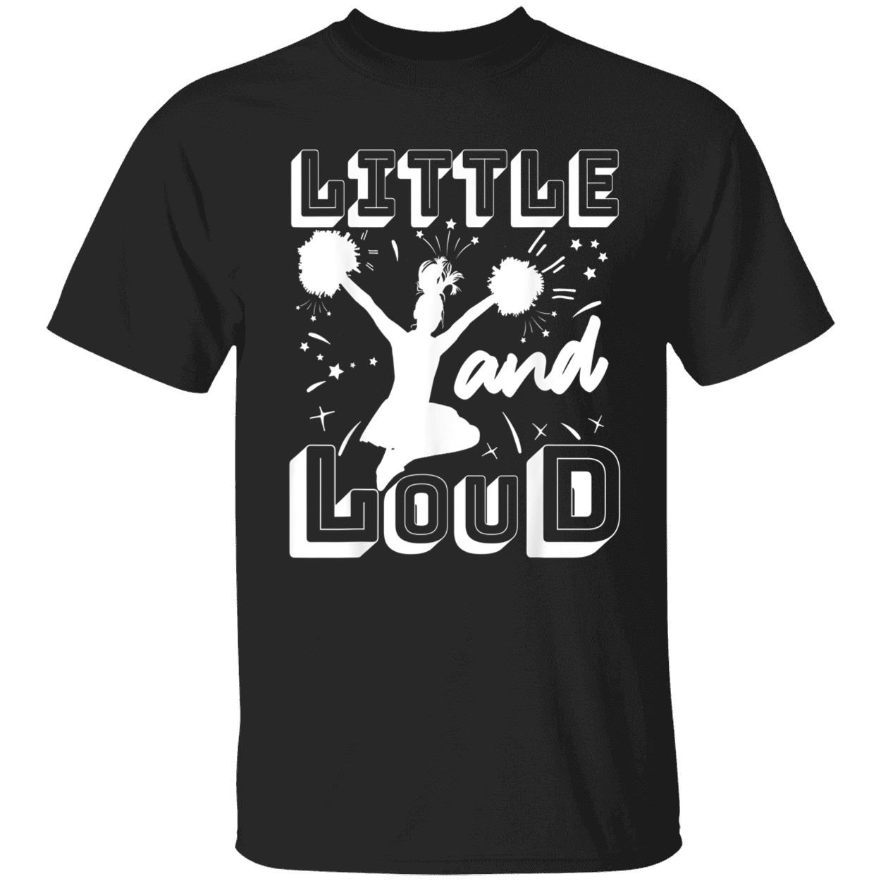 Little And Loud Shirt Little And Loud Shirt
