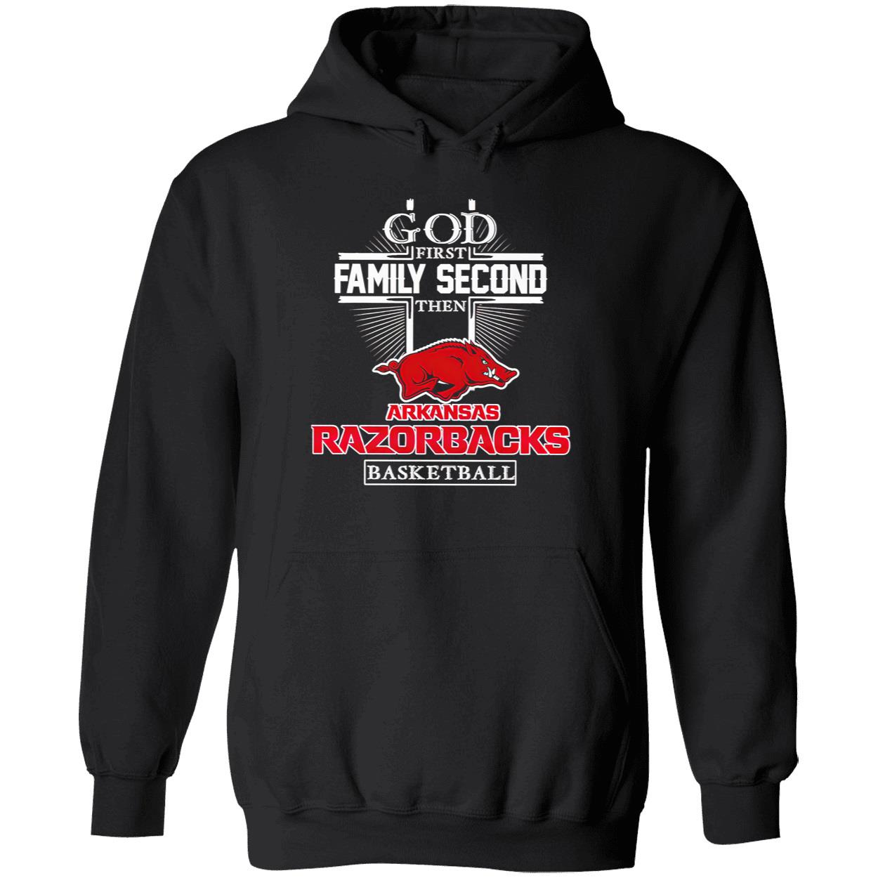 God First Family Second Then Razorbacks Basketball Shirt God First Family Second Then Razorbacks Basketball Shirt