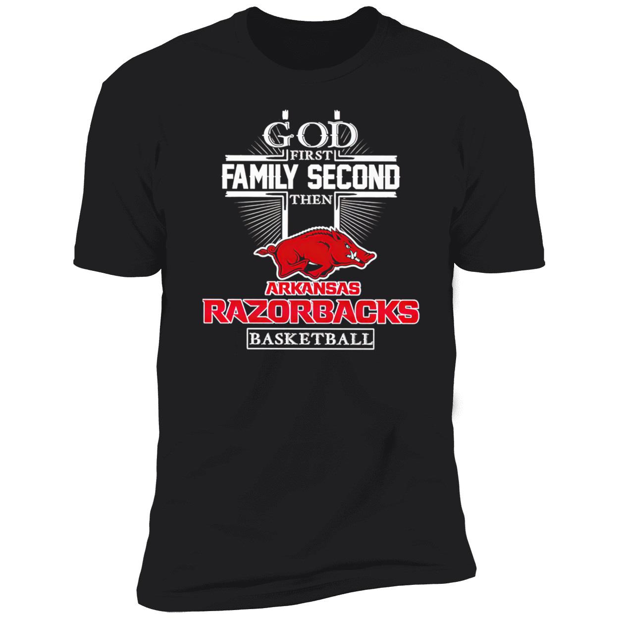 God First Family Second Then Razorbacks Basketball Shirt God First Family Second Then Razorbacks Basketball Shirt