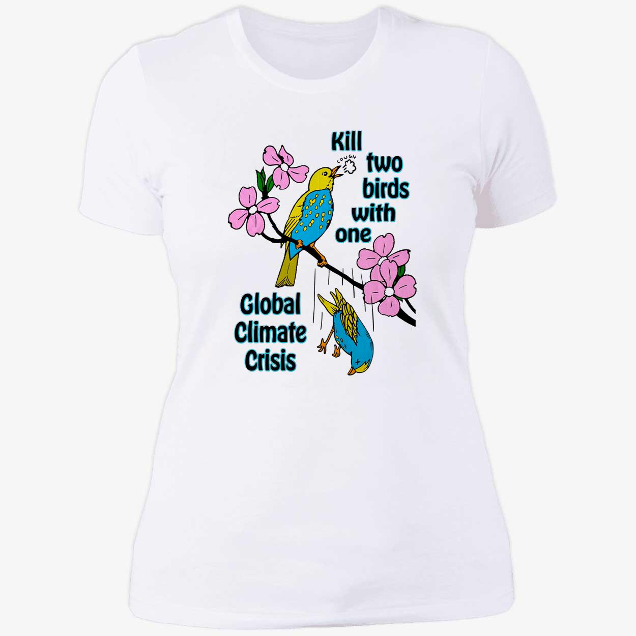 Kill Two Birds With One Golbal Climate Crisis Shirt Kill Two Birds With One Golbal Climate Crisis Shirt