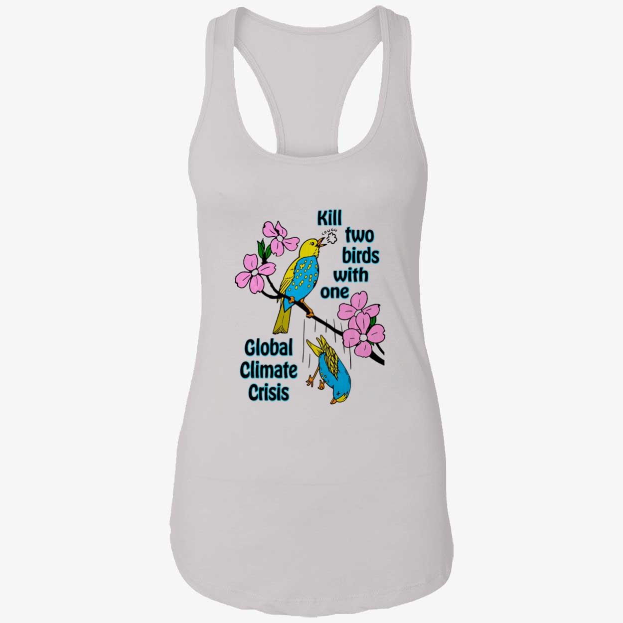 Kill Two Birds With One Golbal Climate Crisis Shirt Kill Two Birds With One Golbal Climate Crisis Shirt