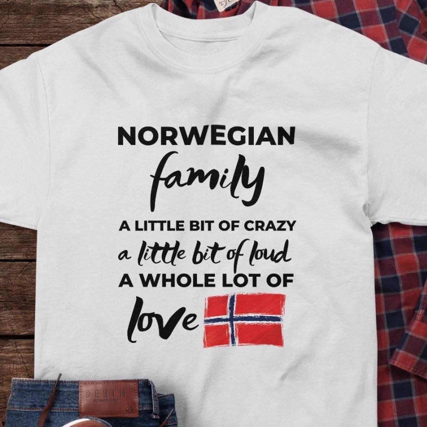 Norwegian Family A Little Bit Of Crazy A Little Bit Of Loud A Whole Lot Of Love Shirt Norwegian Family A Little Bit Of Crazy A Little Bit Of Loud A Whole Lot Of Love Shirt