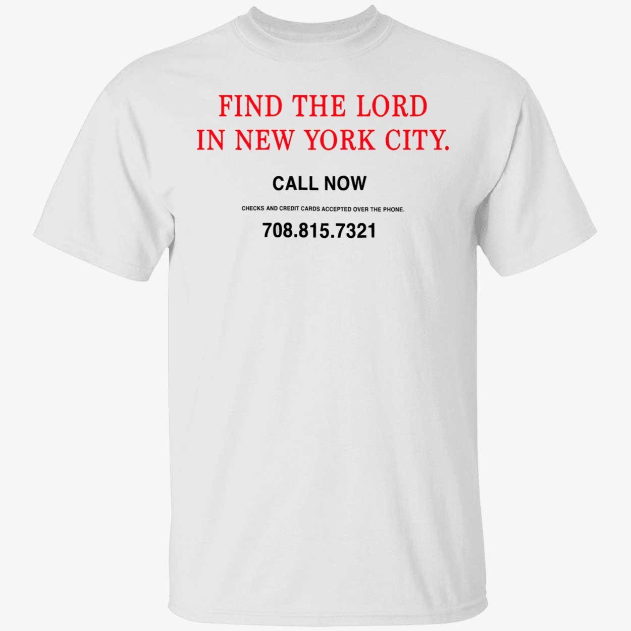 Find The Lord In New York City Shirt Find The Lord In New York City Shirt