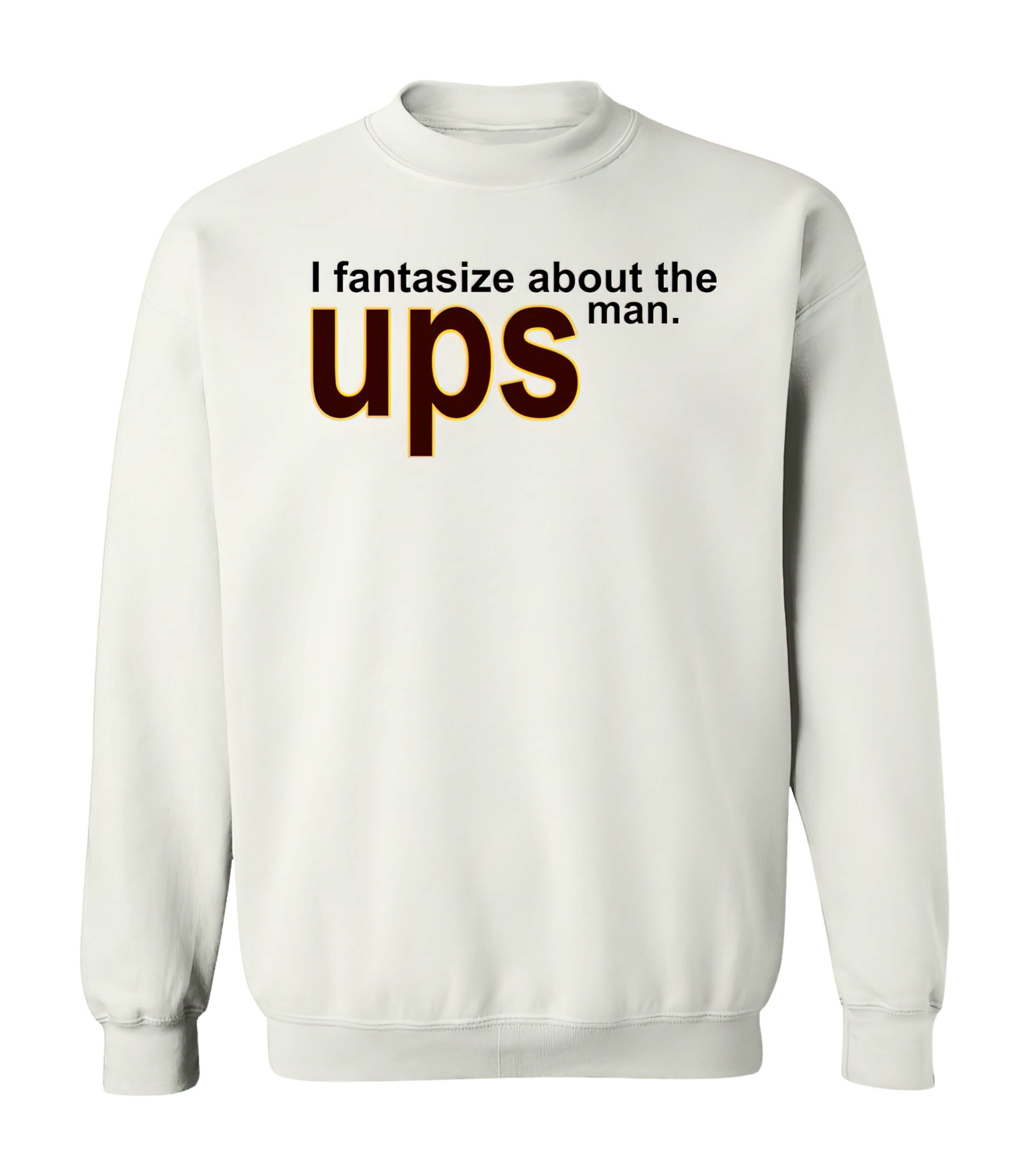 I Fantasize About The Man Ups Shirt I Fantasize About The Man Ups Shirt