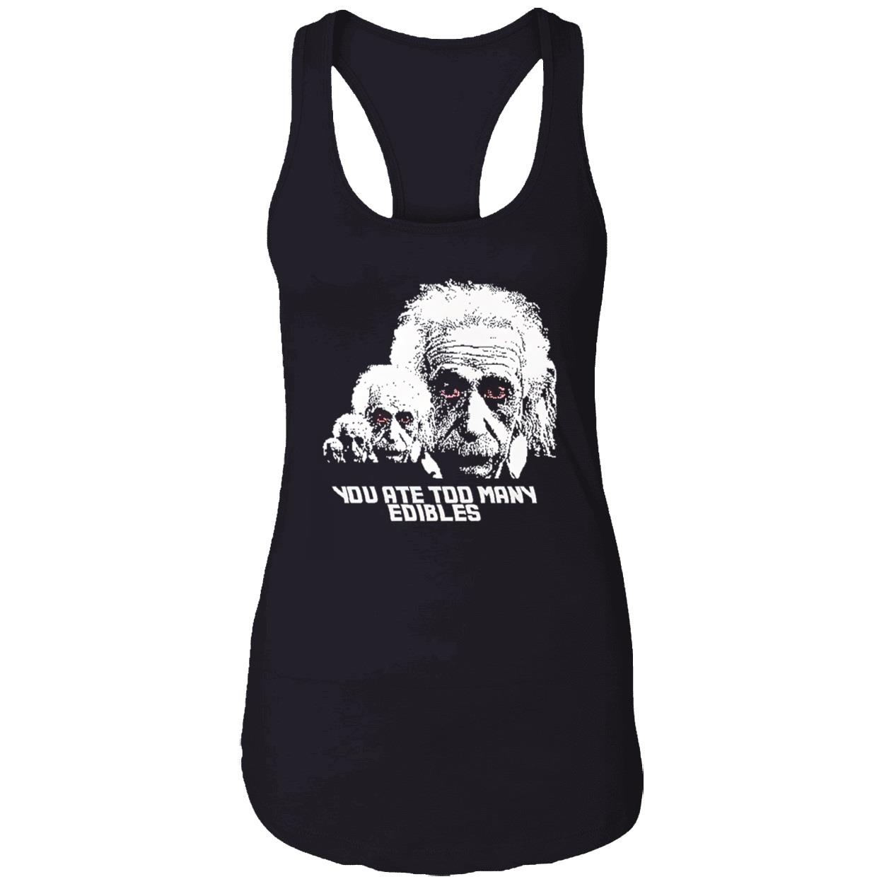 You At Too Many Edibles Shirt You At Too Many Edibles Shirt