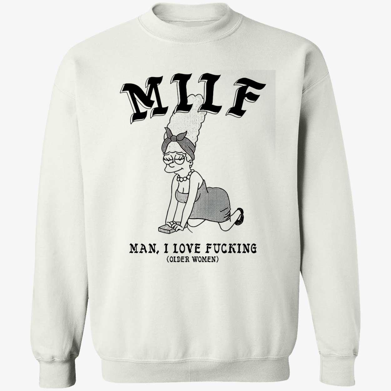 Milf Man I Love F*Cking Older Women Shirt Milf Man I Love F*Cking Older Women Shirt