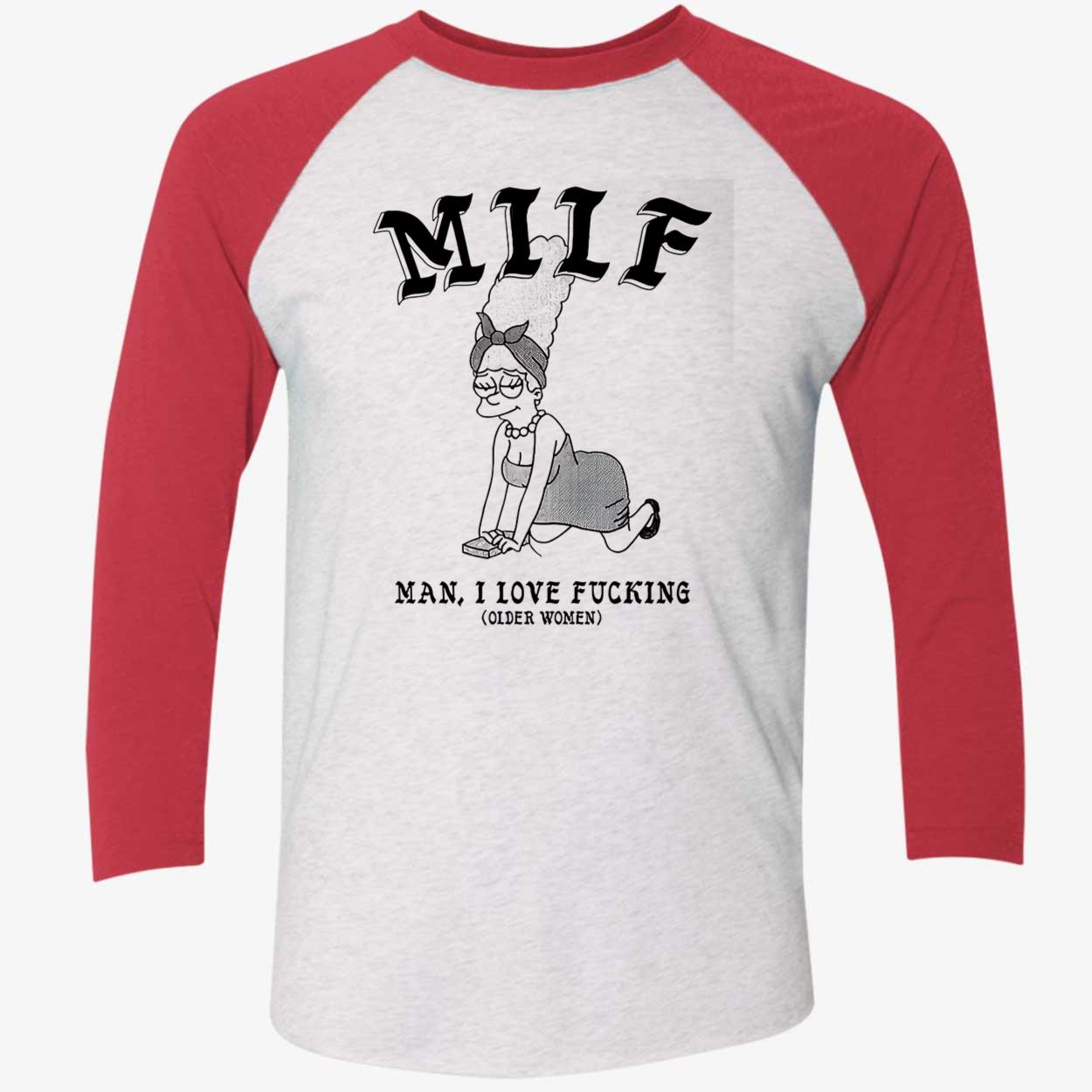 Milf Man I Love F*Cking Older Women Shirt Milf Man I Love F*Cking Older Women Shirt