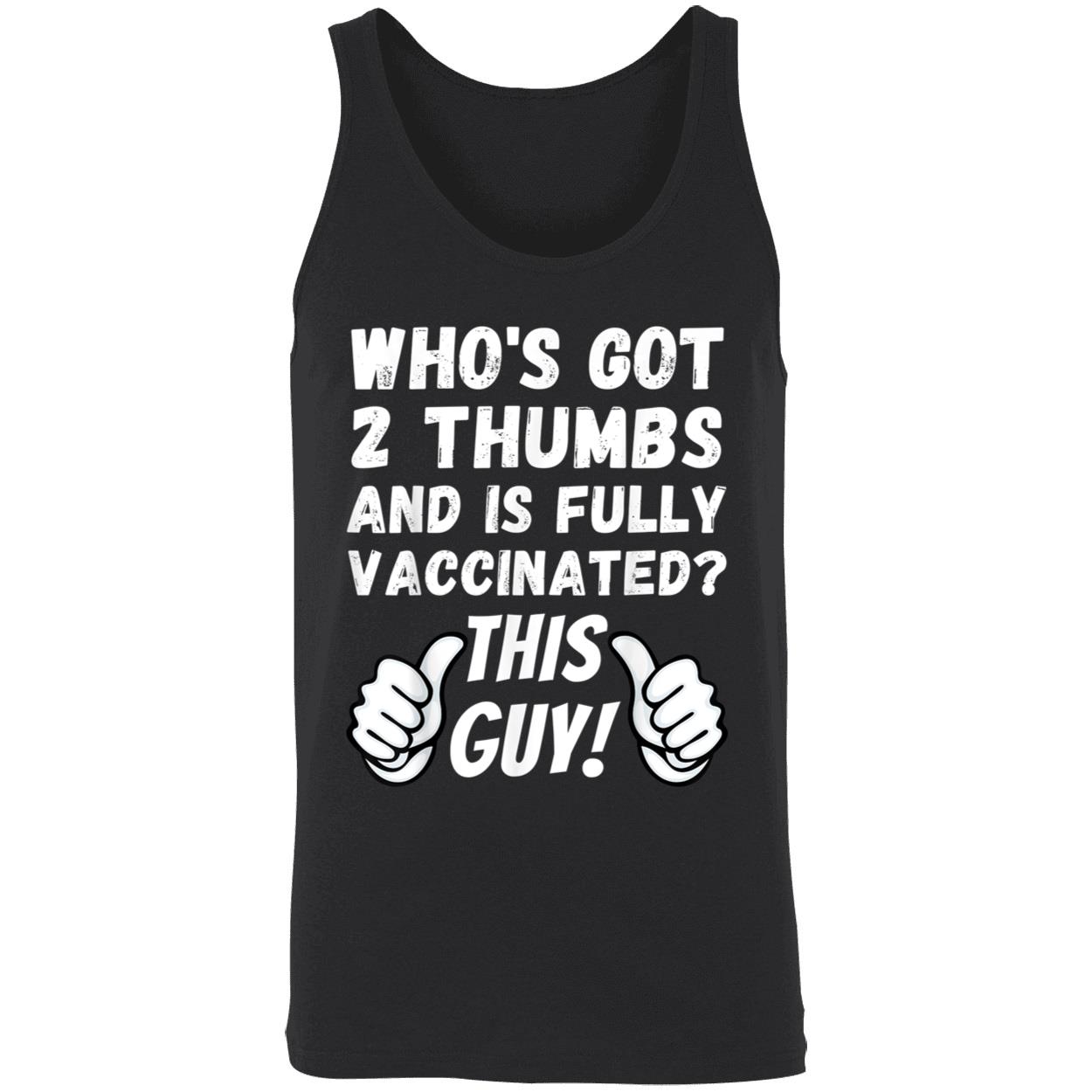 Who’S Got 2 Thumbs And Is Fully Vaccinated Shirt Who’S Got 2 Thumbs And Is Fully Vaccinated Shirt