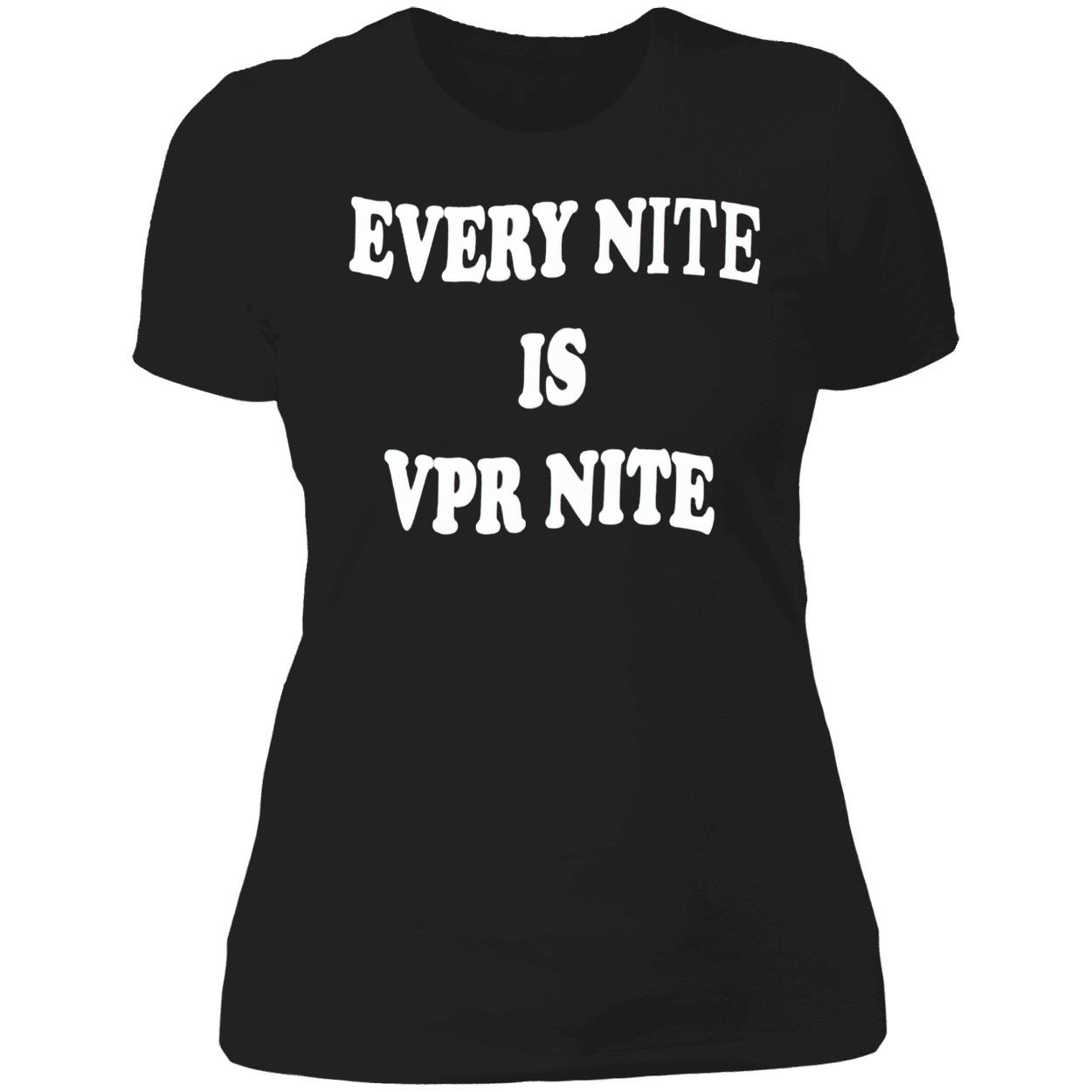 Every Nite Is Vpr Nite Shirt Every Nite Is Vpr Nite Shirt