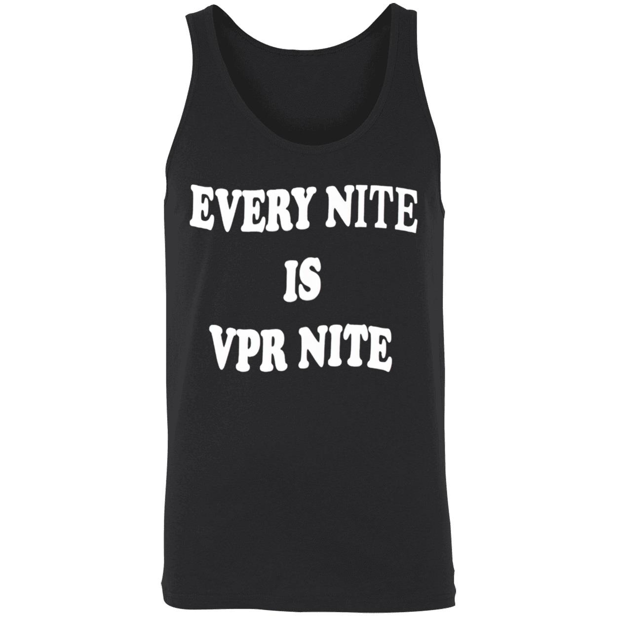 Every Nite Is Vpr Nite Shirt Every Nite Is Vpr Nite Shirt