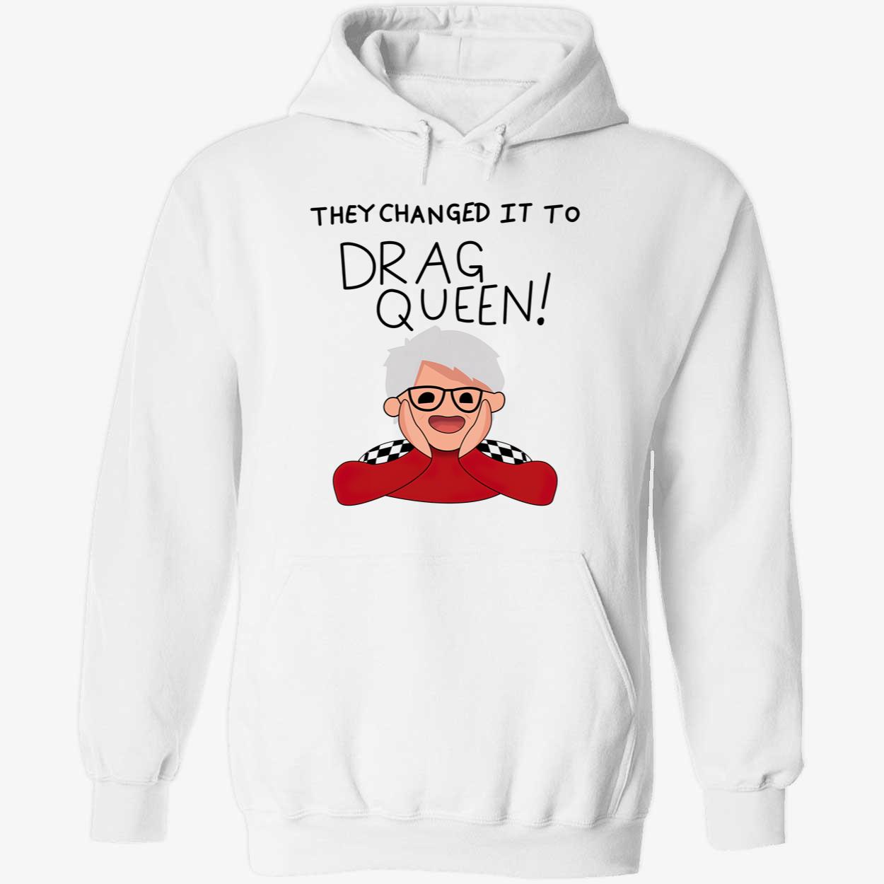 They Changed It To Drag Queen Shirt They Changed It To Drag Queen Shirt