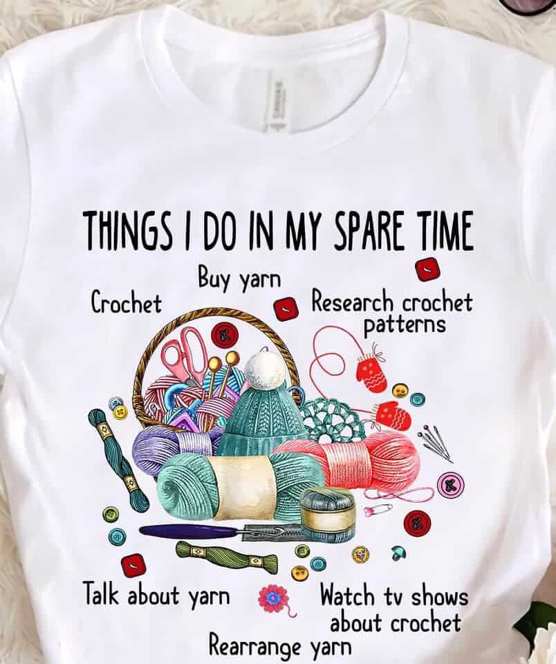 Things I Do In My Spare Time Crochet Fabric Shirt Things I Do In My Spare Time Crochet Fabric Shirt