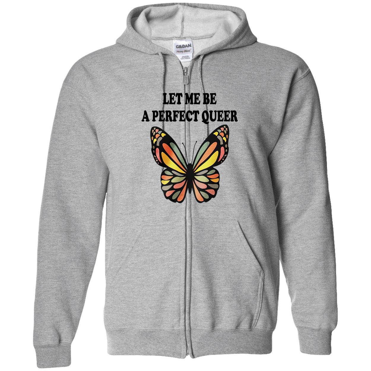 Let Me Be A Perfect Queer Shirt Let Me Be A Perfect Queer Shirt