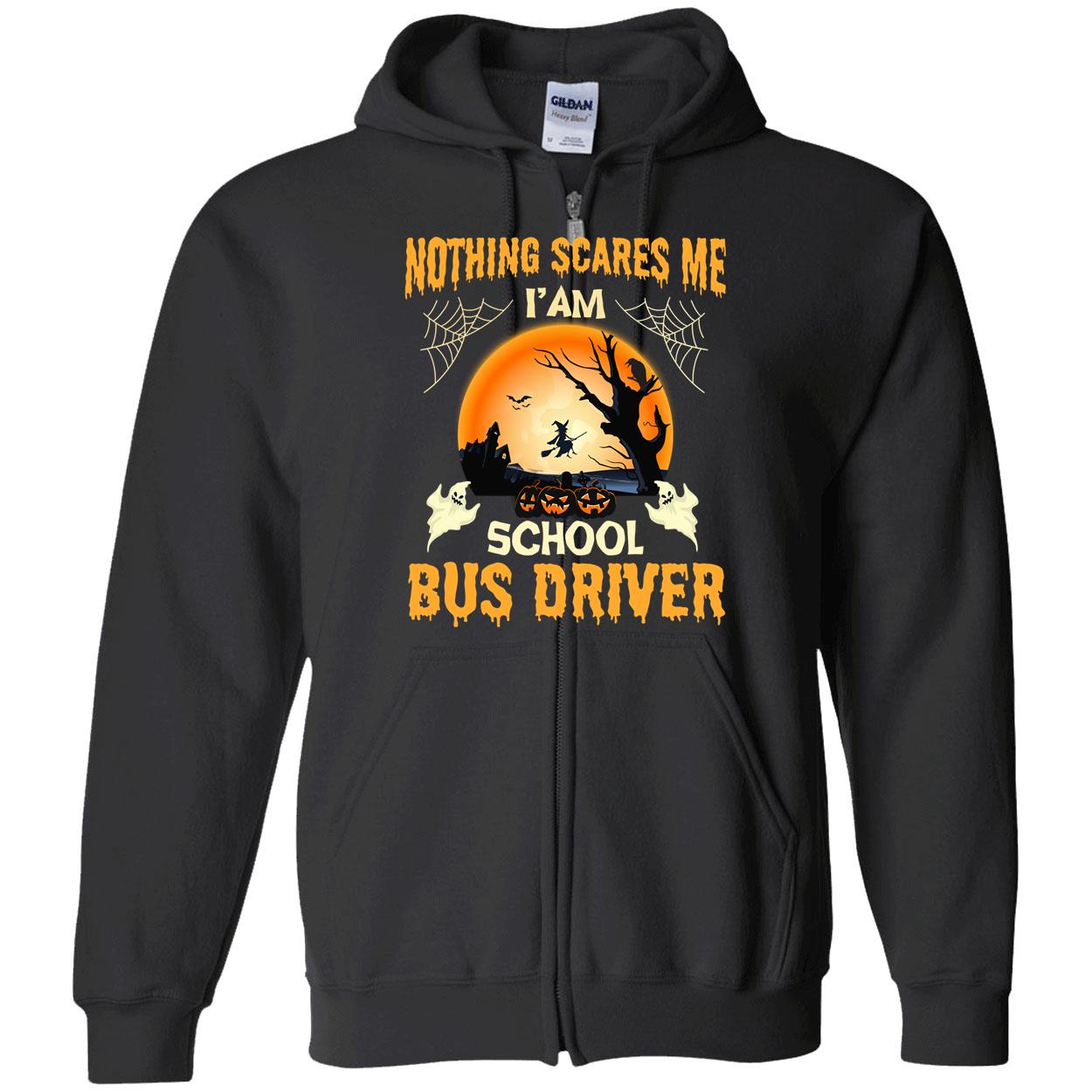 Nothing Scares Me I’M School Bus Driver Shirt Nothing Scares Me I’M School Bus Driver Shirt