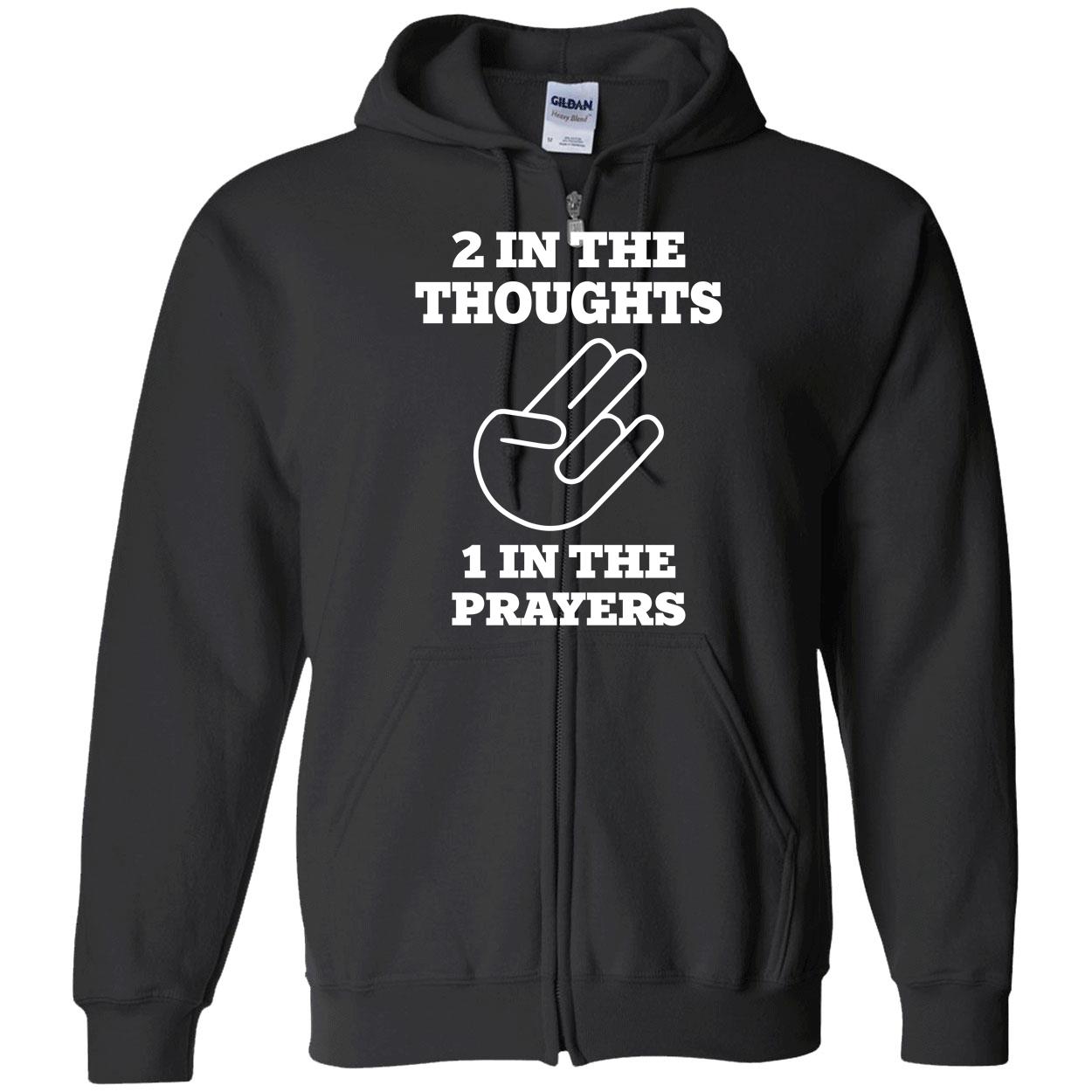 2 In The Thought 1 In The Prayers T-Shirt 2 In The Thought 1 In The Prayers T-Shirt