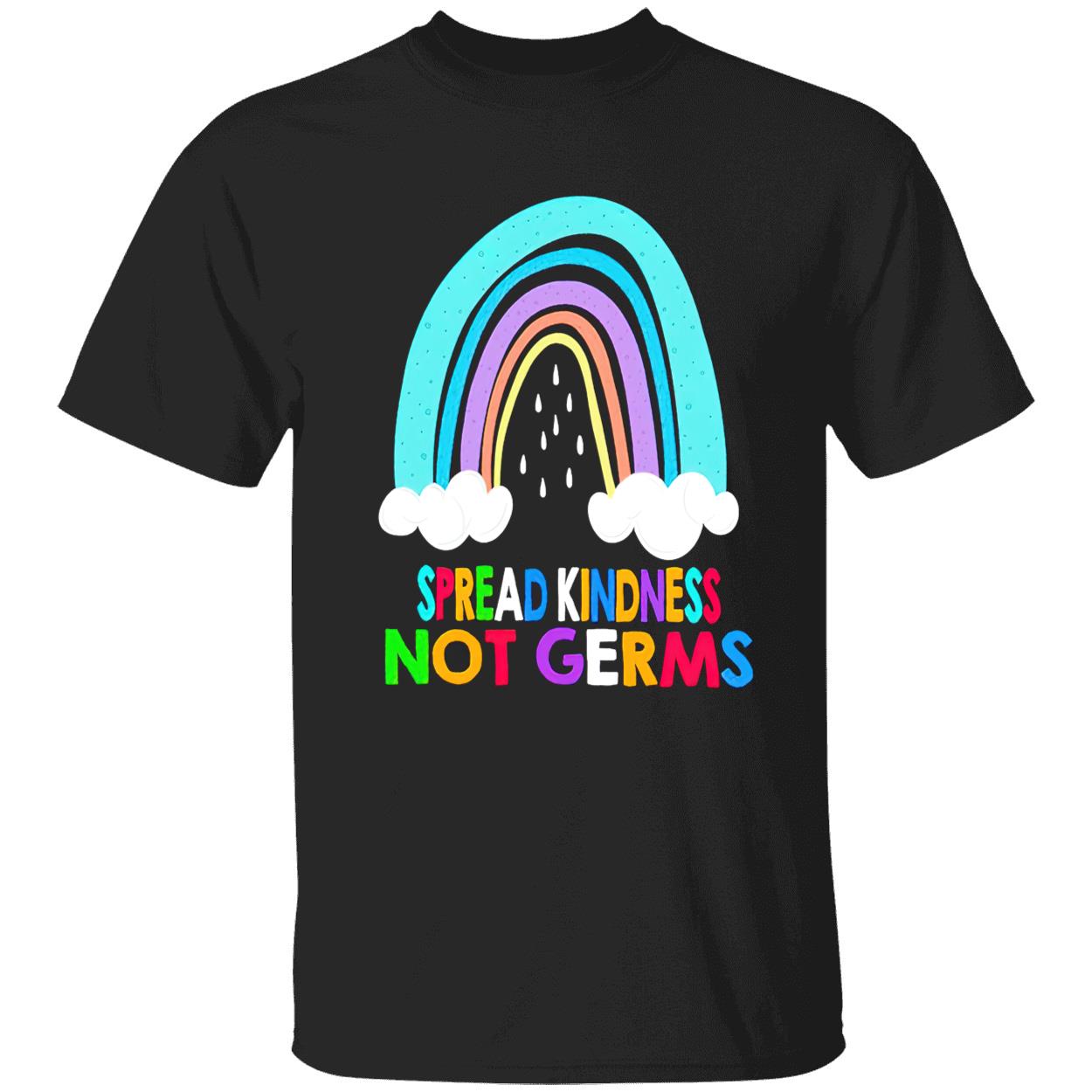 Spread Kindness Not Germs Shirt Spread Kindness Not Germs Shirt